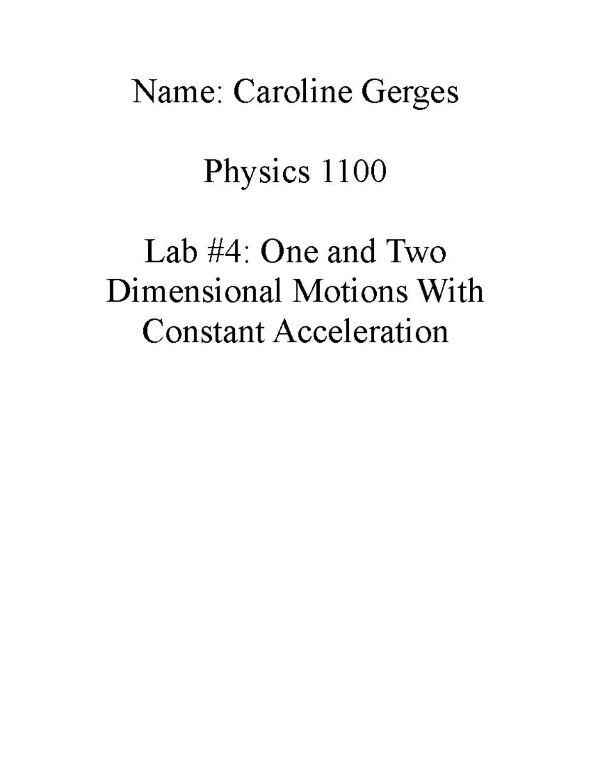 Physics lab 4 - lab - Name: Caroline Gerges Physics 1100 Lab #4: One ...