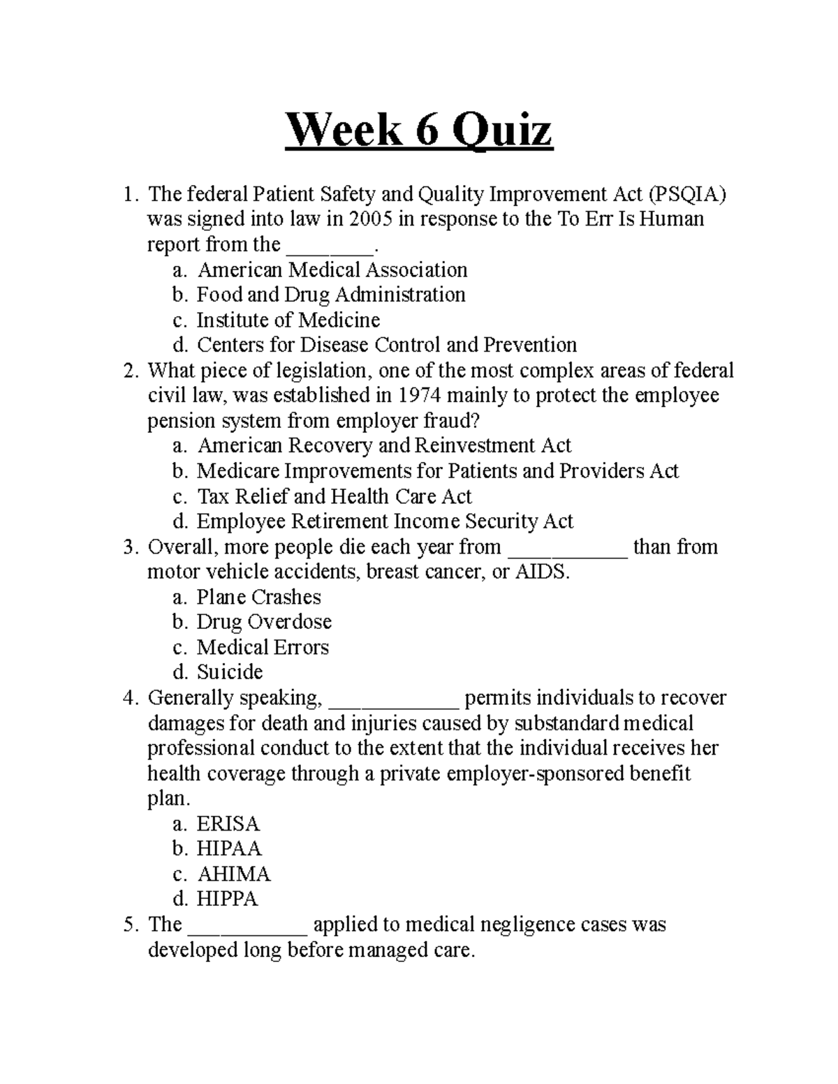 Week 6 Quiz Healthcare Policy and Law Week 6 Quiz The federal