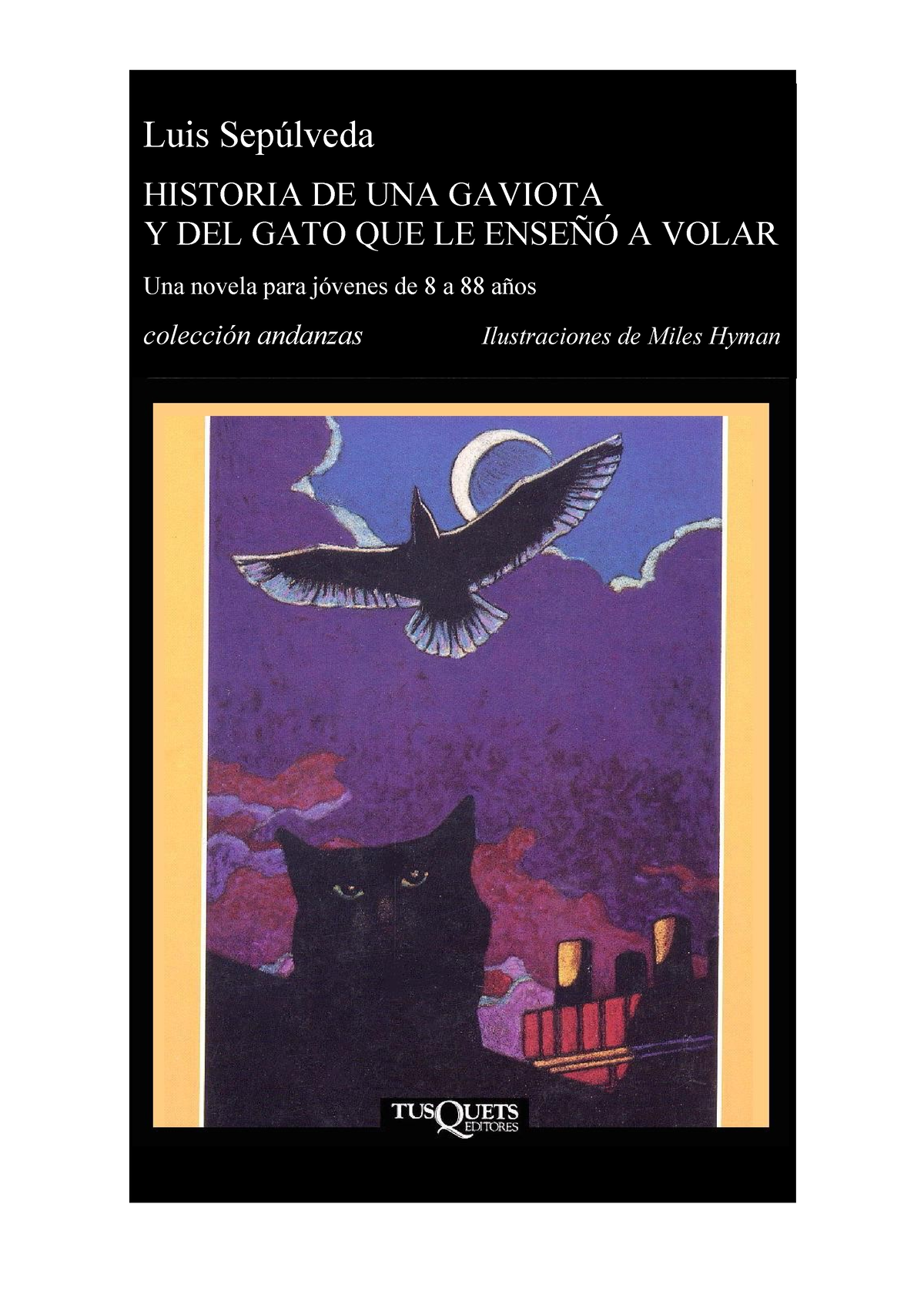 Historia De Una Gaviota Luis Sepúlveda Historia De Una Gaviota Y Del Gato Que Le EnseÑÓ A 1200