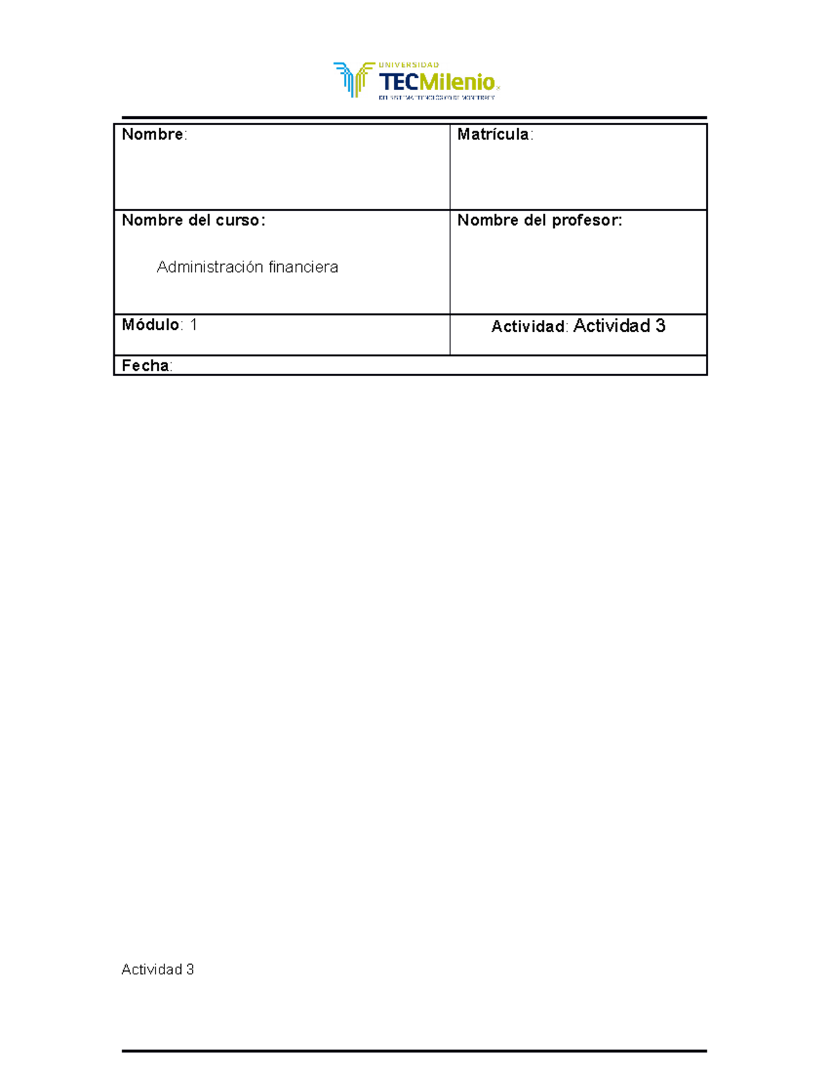 Adm financiera actividad 3 - Nombre: Matrícula: Nombre del curso ...