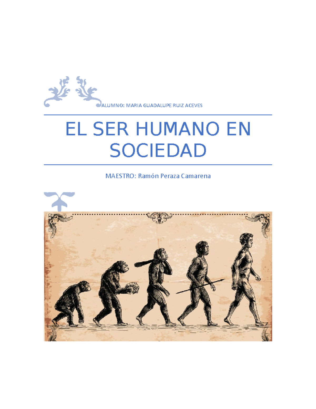 EL ser humano y la sociedad - ALUMNO: MARIA GUADALUPE RUIZ ACEVES EL ...