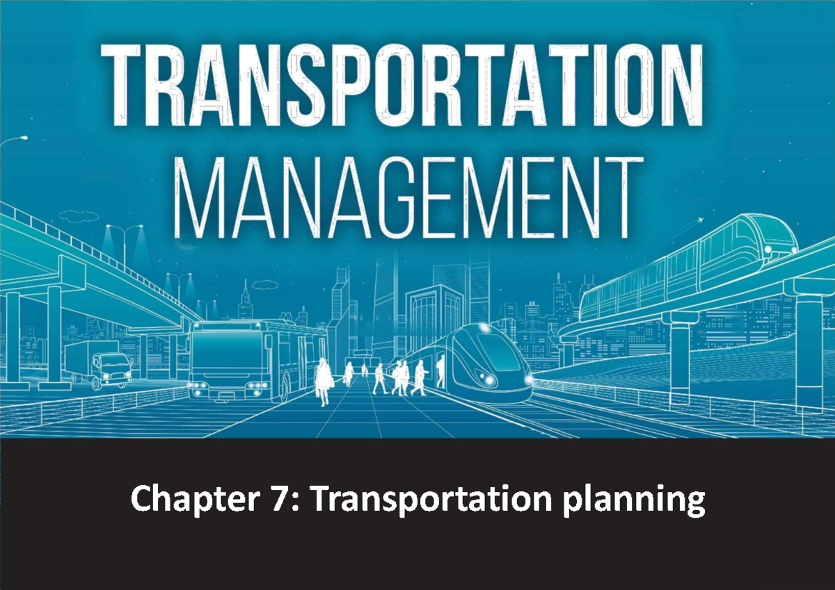 EKIP312+Chapter+7+2024 - Chapter 7: Transportation planning Supply ...