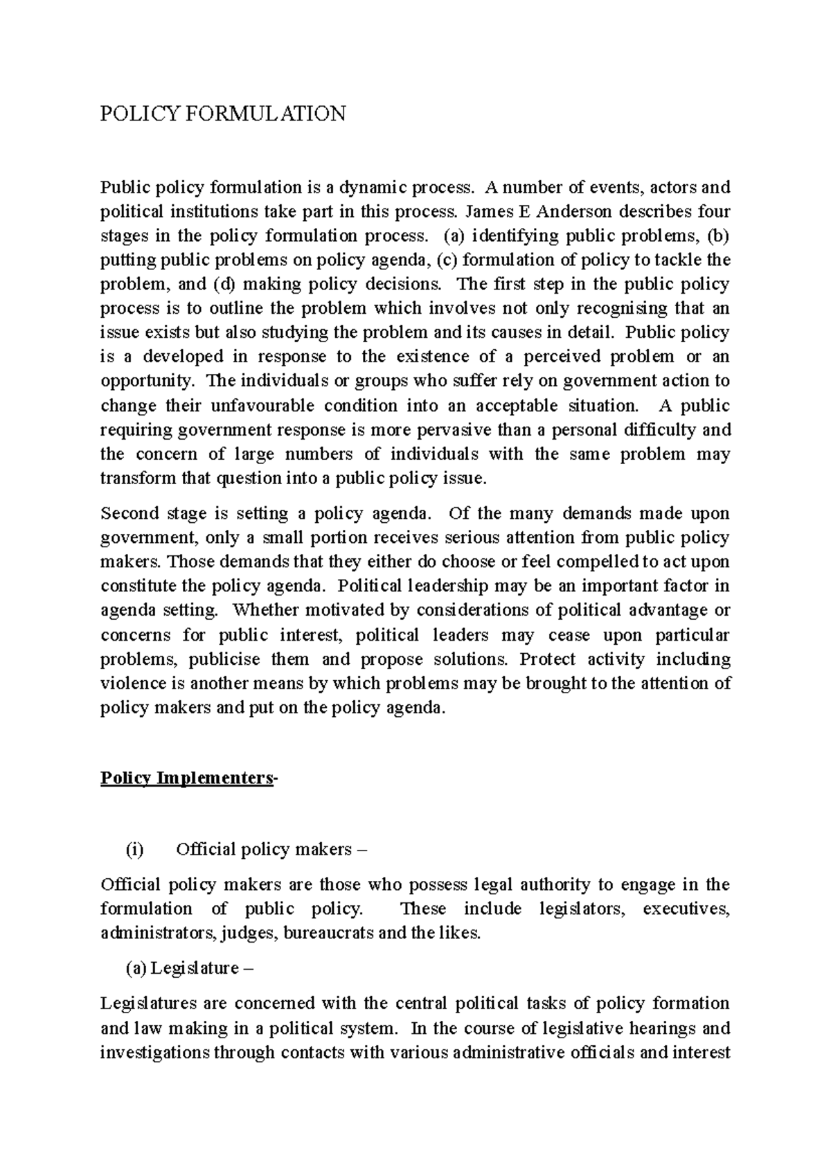 Policy Formulation It's about how policies are formulated. POLICY