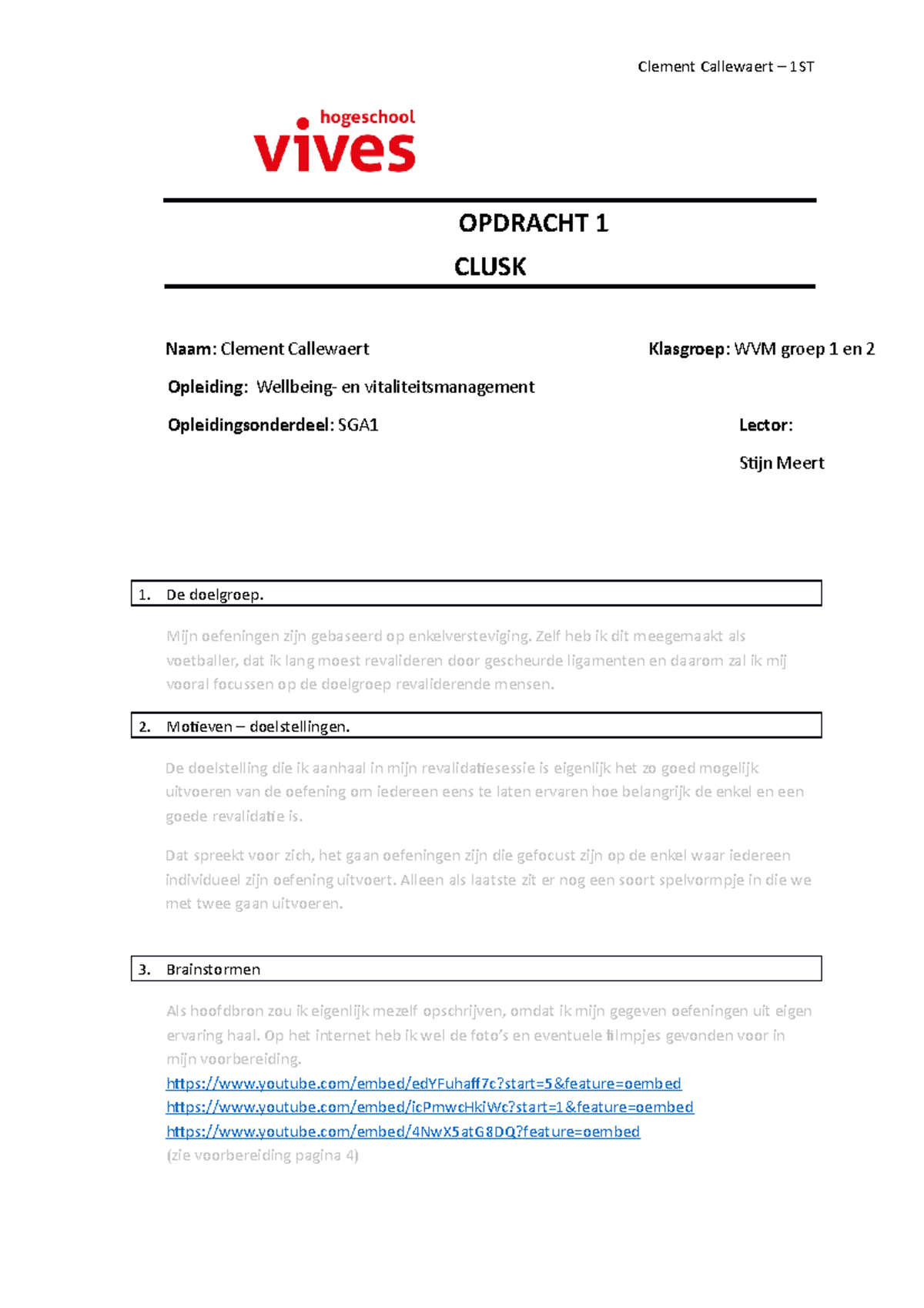 Opdracht 1 Clement - samenvatting - OPDRACHT 1 CLUSK Naam: Clement ...