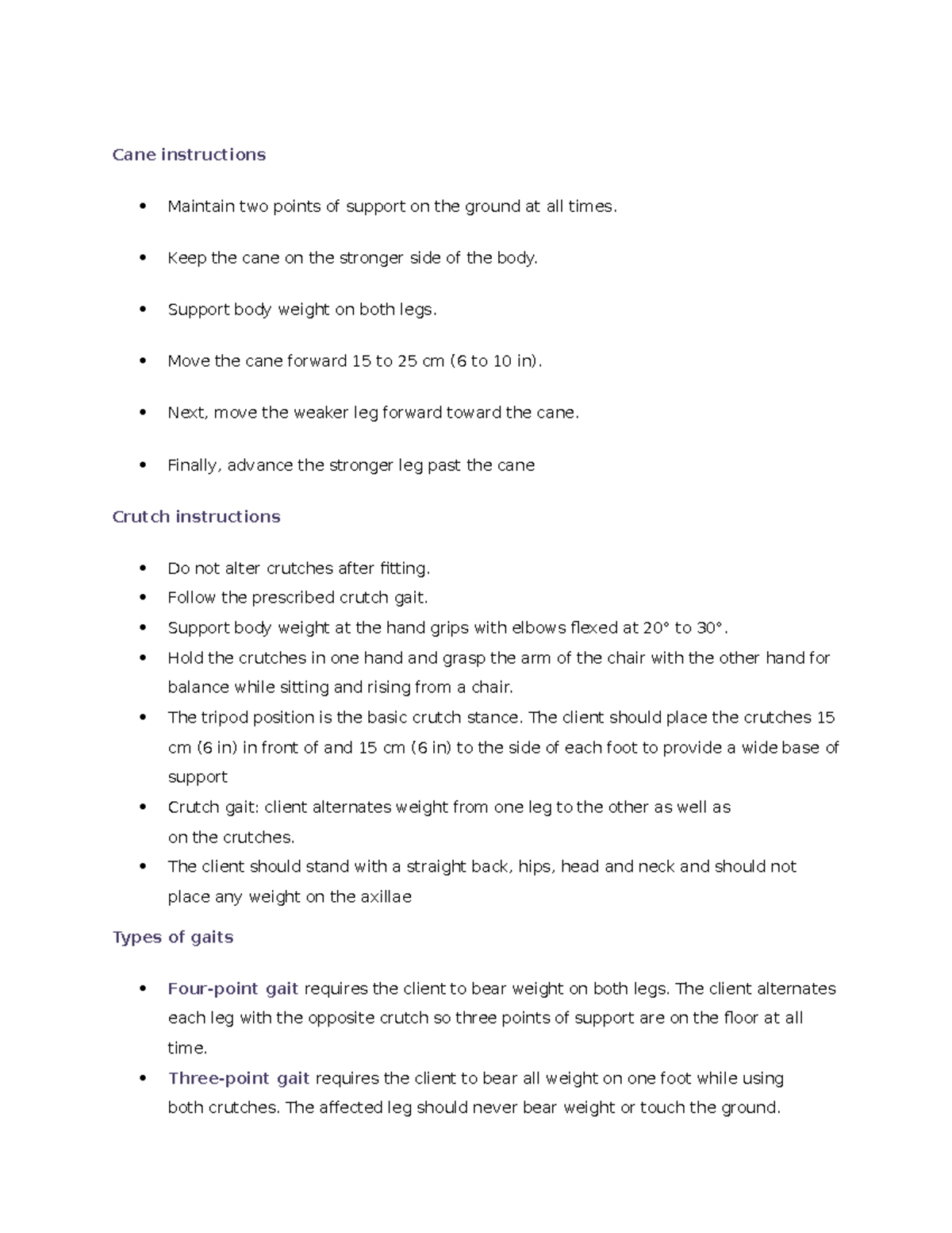 Cane and Crutches Cane instructions Maintain two points of support on