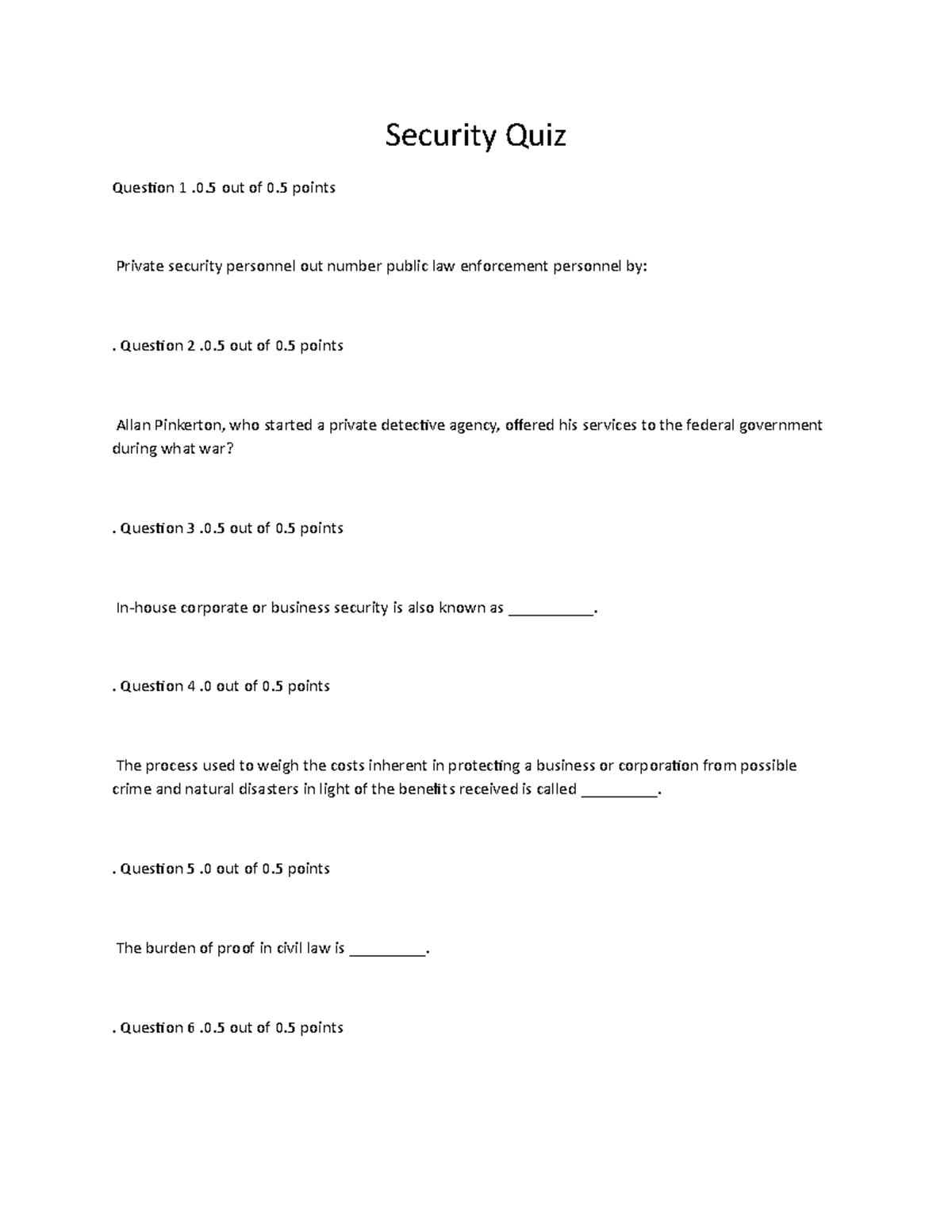 Security Quiz Security Quiz Question 1 .0 out of 0 points Private