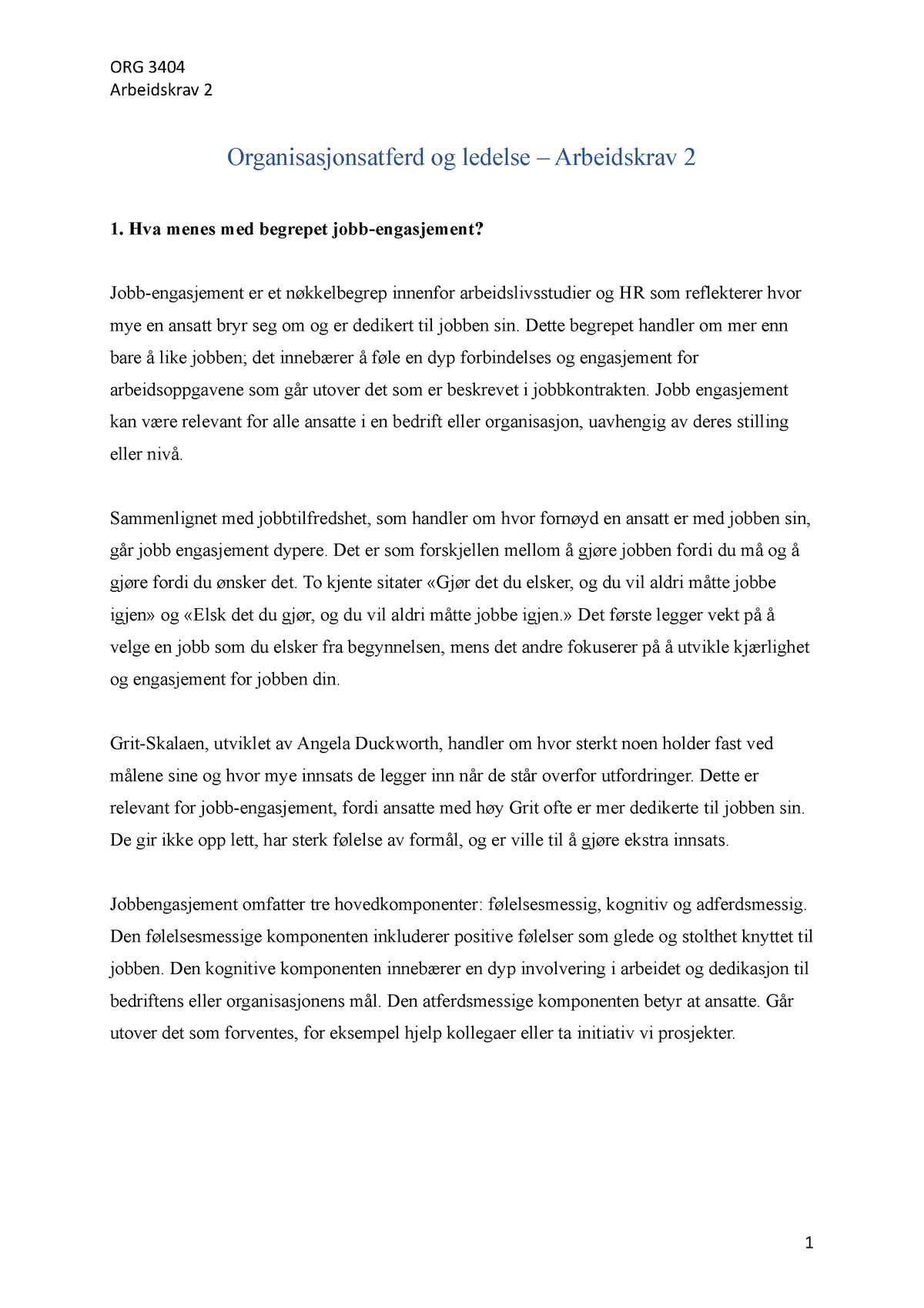 Org 3404 - Arbeidskrav 2 - ORG 3404 Arbeidskrav 2 1 Organisasjonsatferd ...