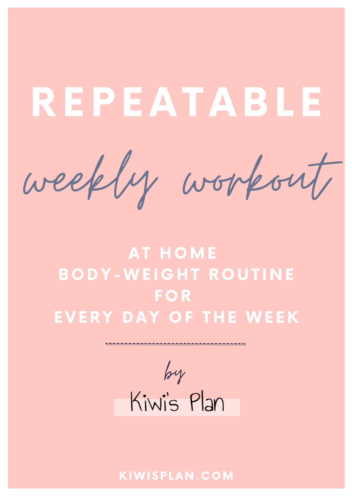Repeatable-weekly-workout - weekly workout A T H O M E B O D Y-W E I G ...