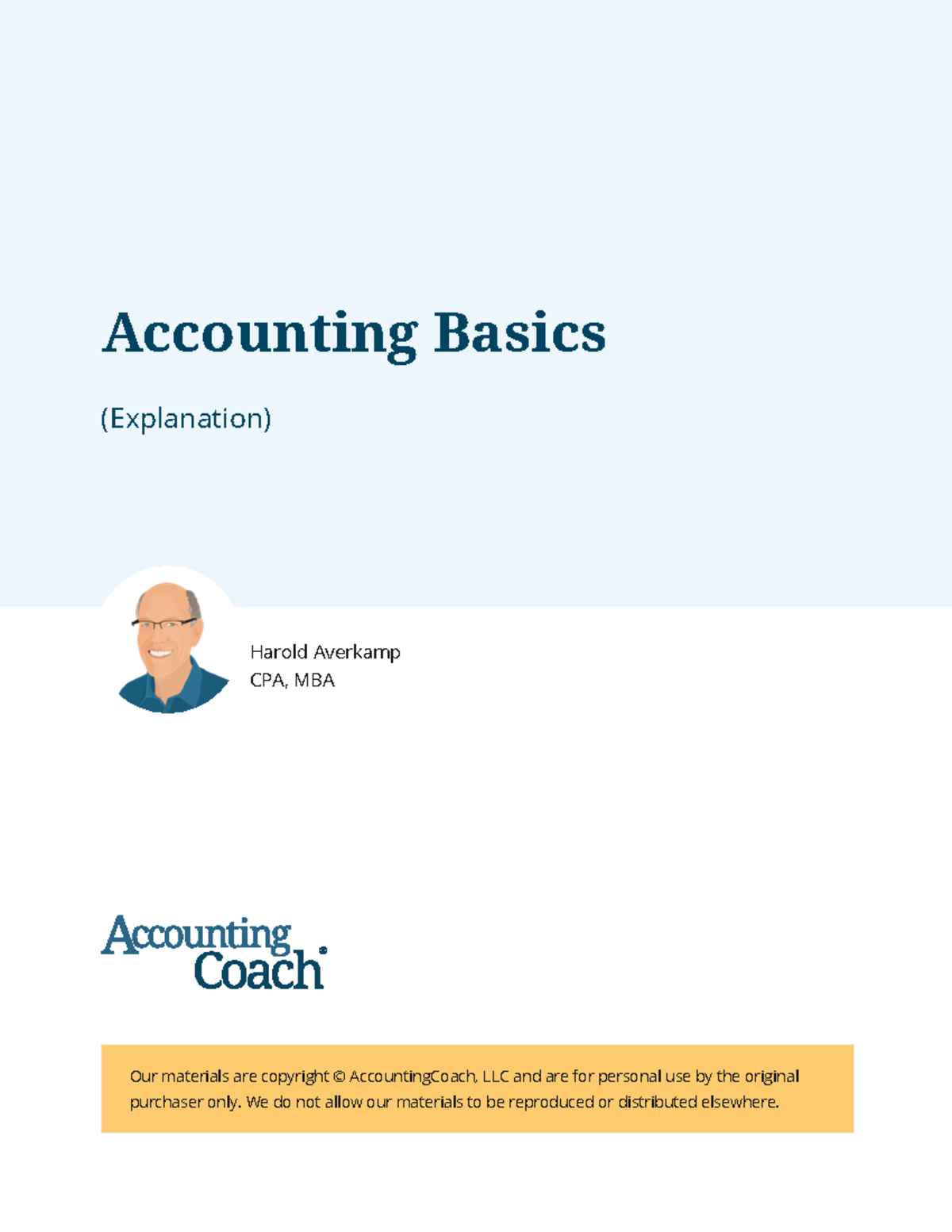 Accountingbasicsexplanation (Explanation) Our materials are copyright © AccountingCoach, LLC