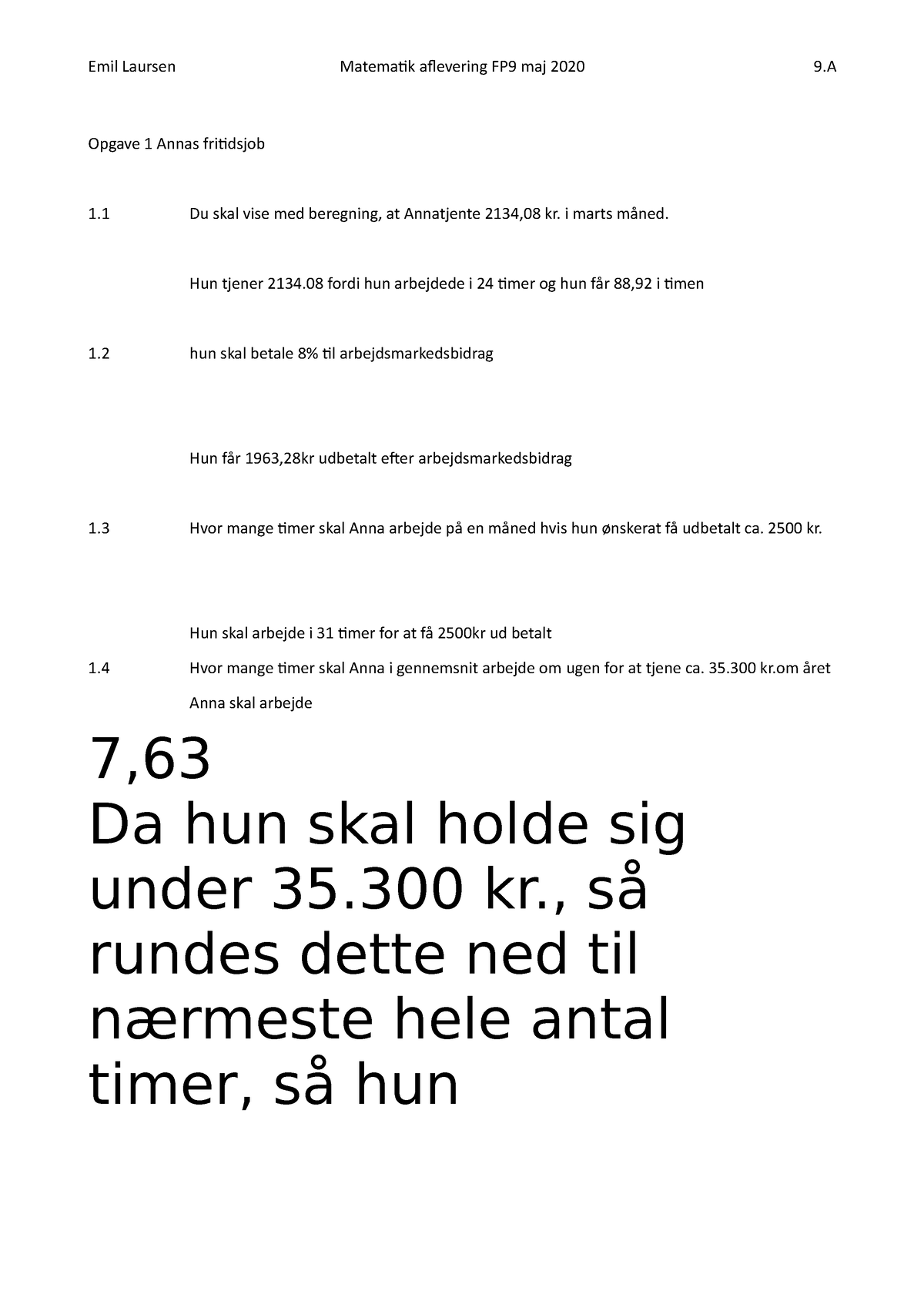 Matematik Aflevering FP9 Maj 2020 - Opgave 1 Annas Fritidsjob 1 Du Skal ...