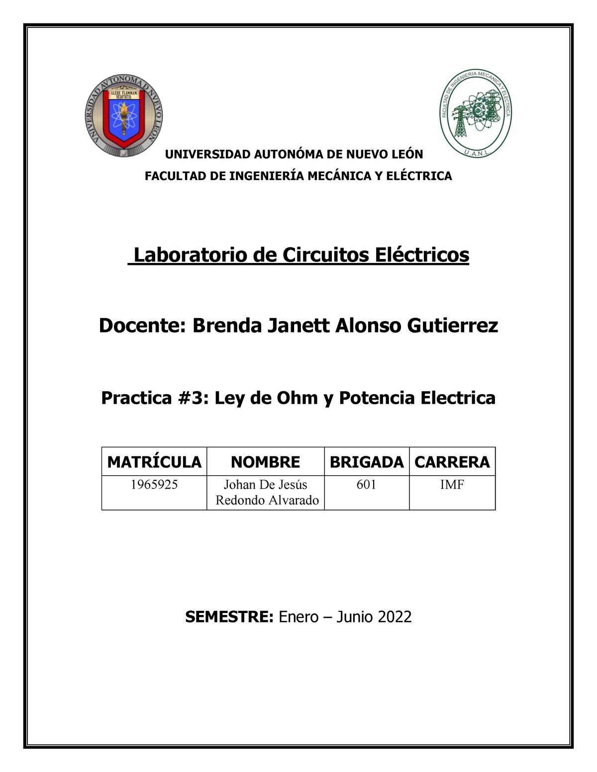 Practica 3 Laboratorio Circuitos Eléctricos Universidad Autónoma De Nuevo Leon Universidad 7950