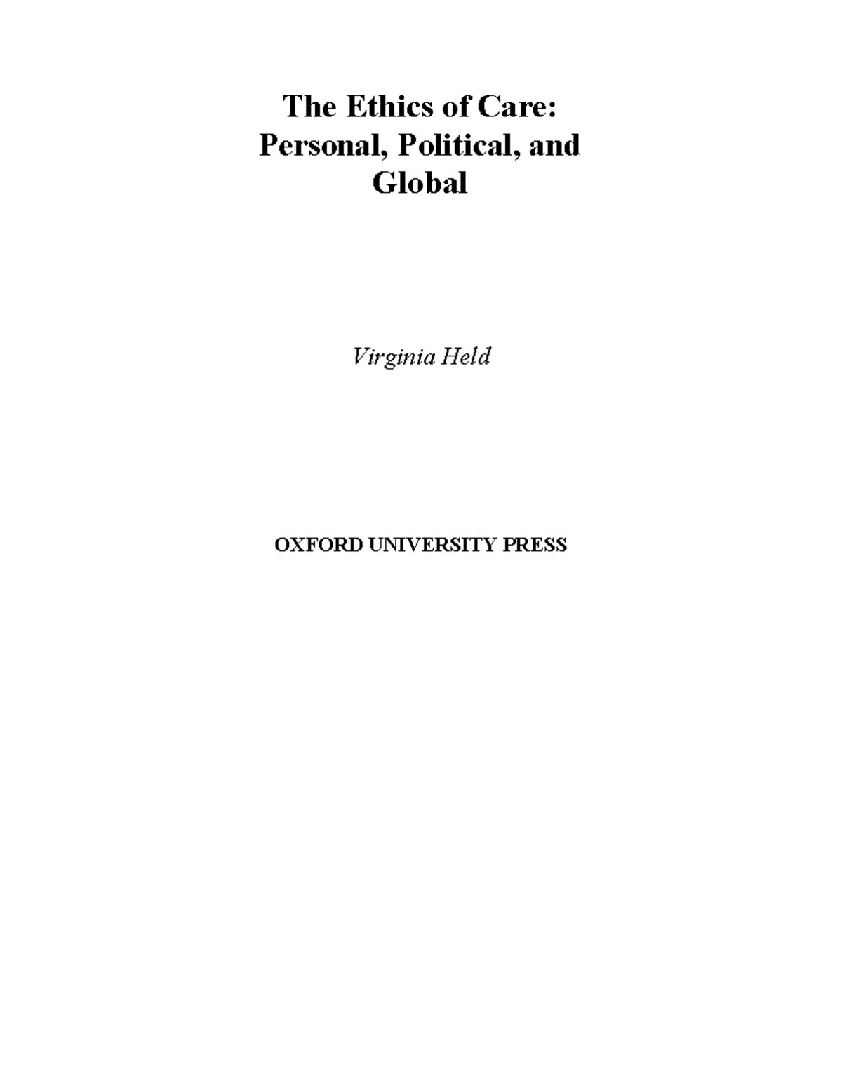 The Ethics of Care as Moral Theory - The Ethics of Care: Personal ...