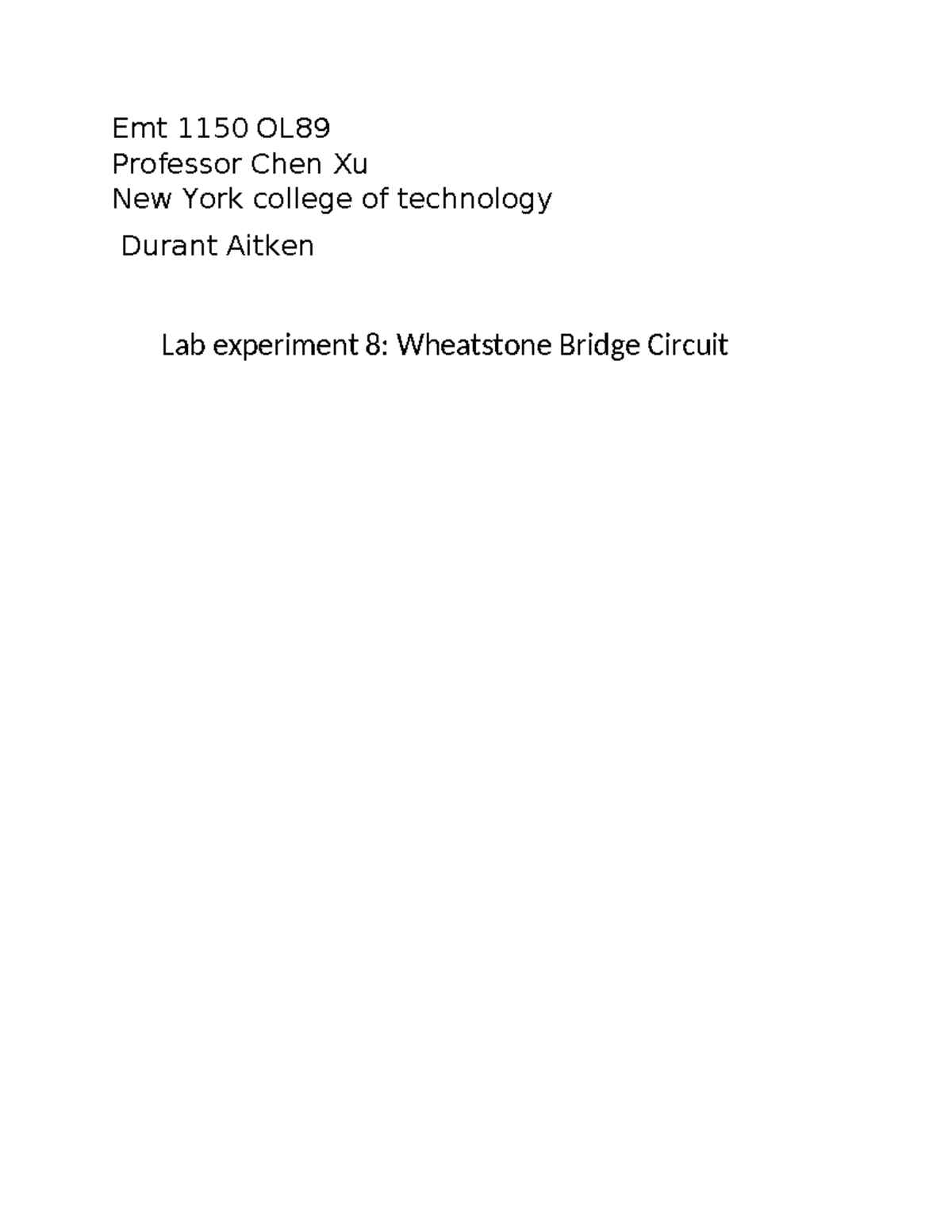 Lab 8 - lab work - Emt 1150 OL Professor Chen Xu New York college of ...