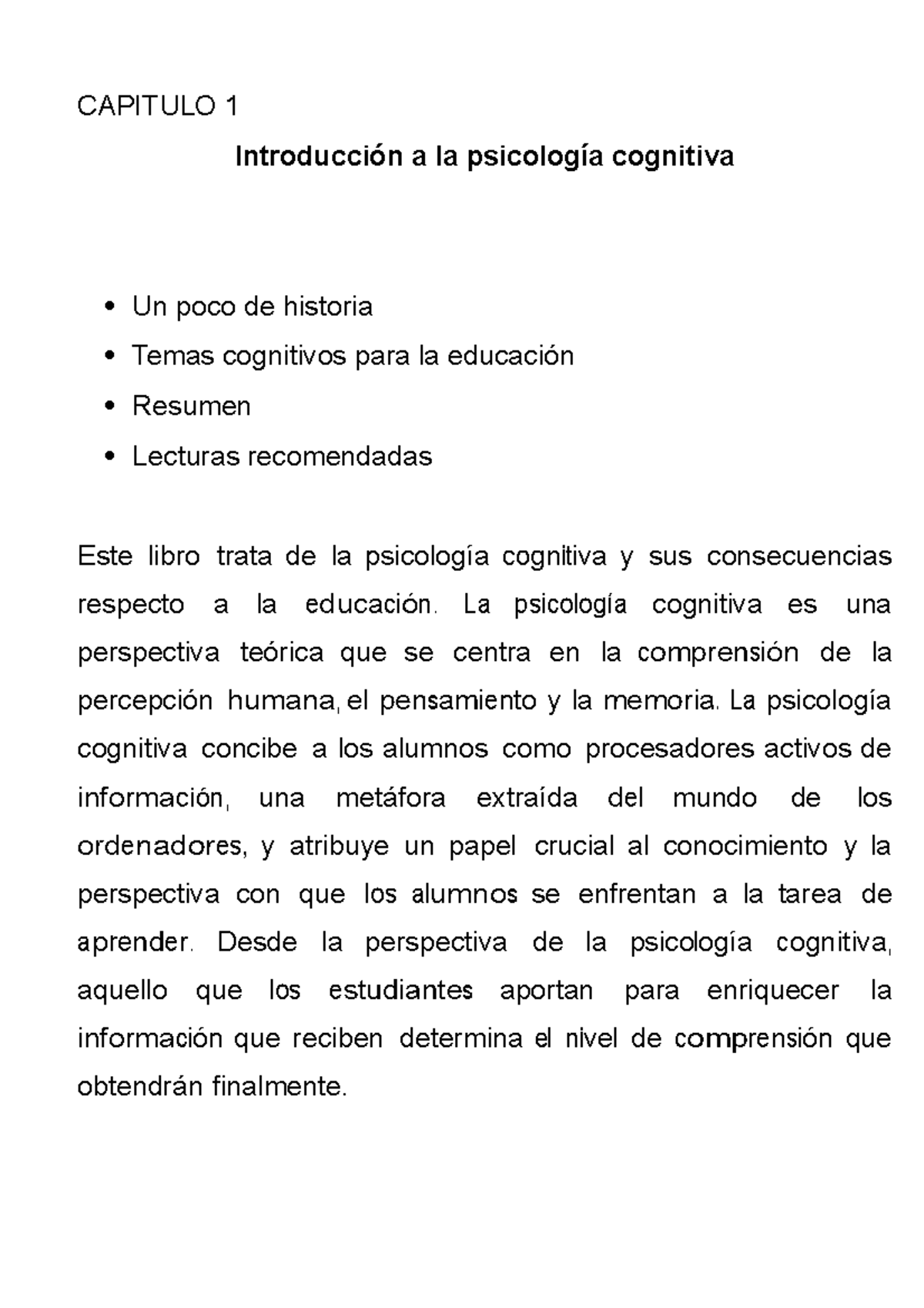 Capitulo 1 - CAPITULO 1 Introducción a la psicología cognitiva Un poco ...