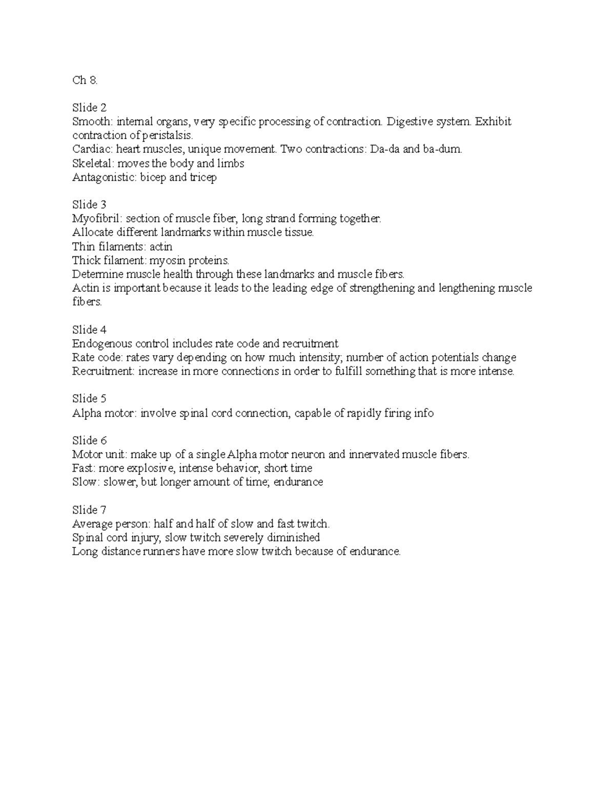 Chapter 8 neuro notes Ch 8. Slide 2 Smooth internal organs, very