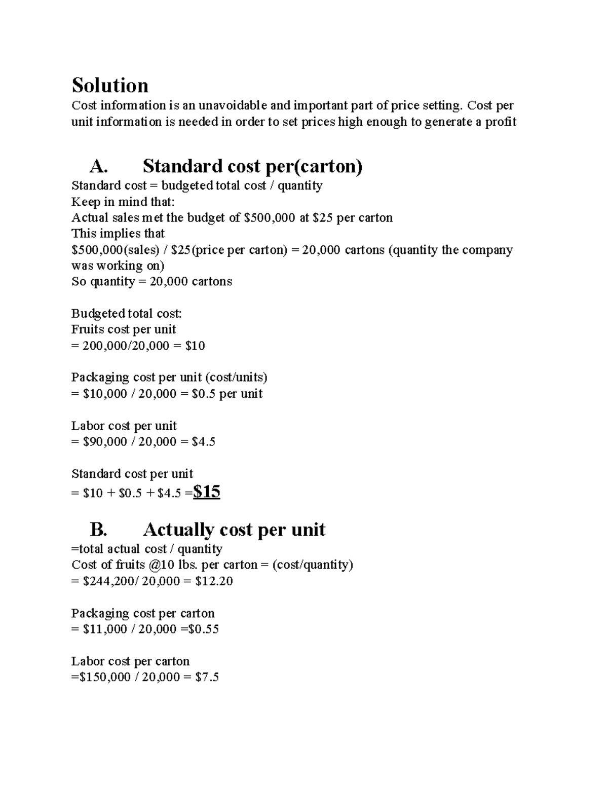 Written Assignment Unit 5 Solution Cost information is an unavoidable