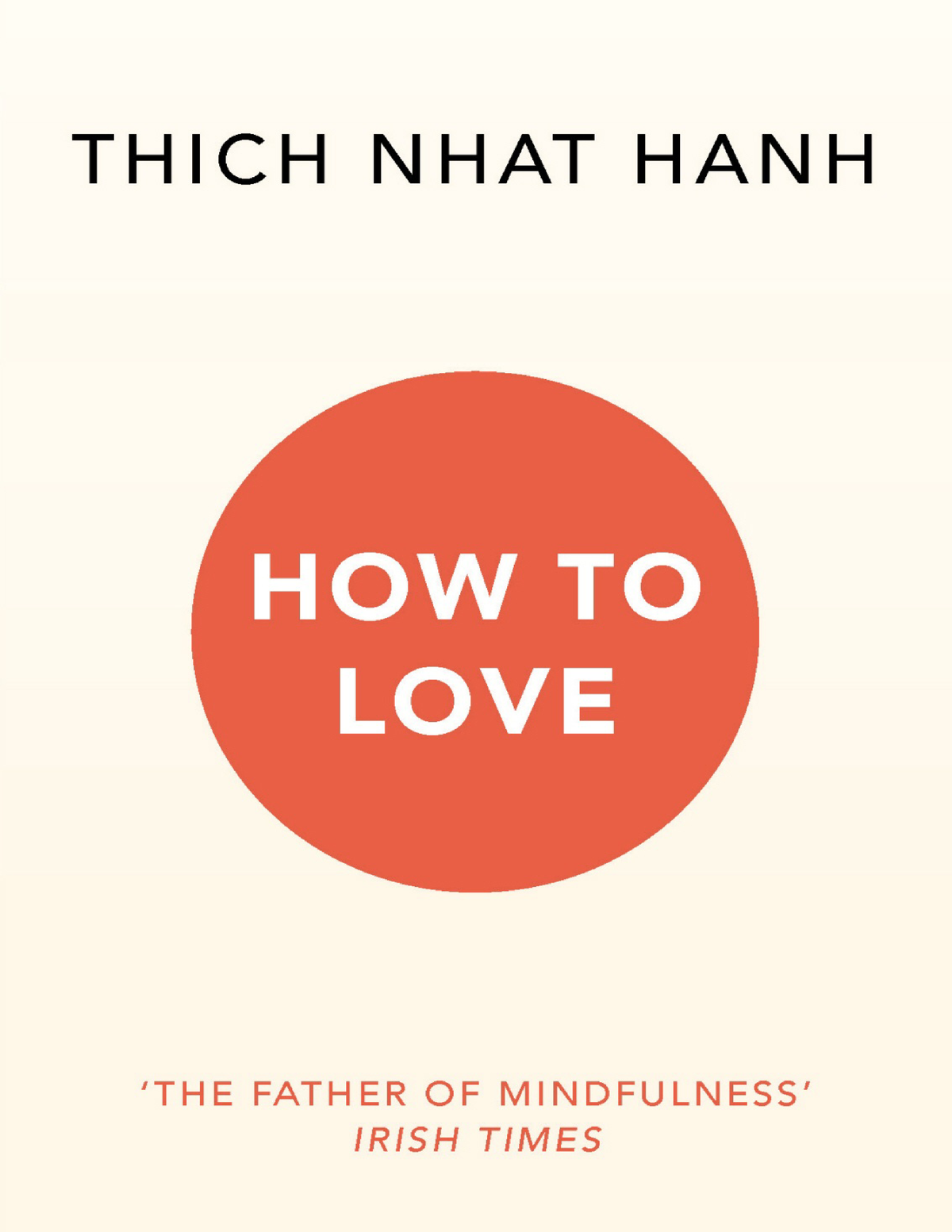 How to Love by Thich Nhat Hanh - Contents Cover About the Book About ...