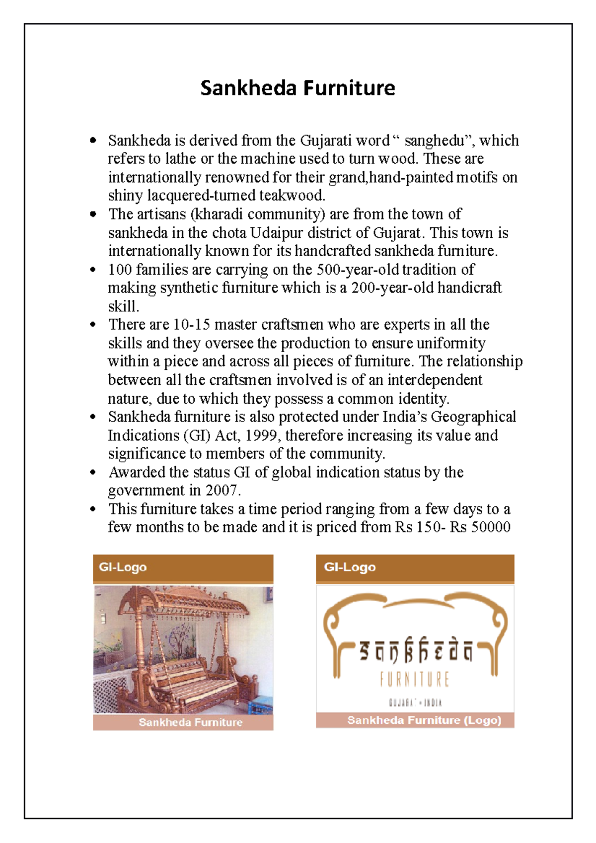 Sankheda Furniture Sankheda Furniture Sankheda is derived from the