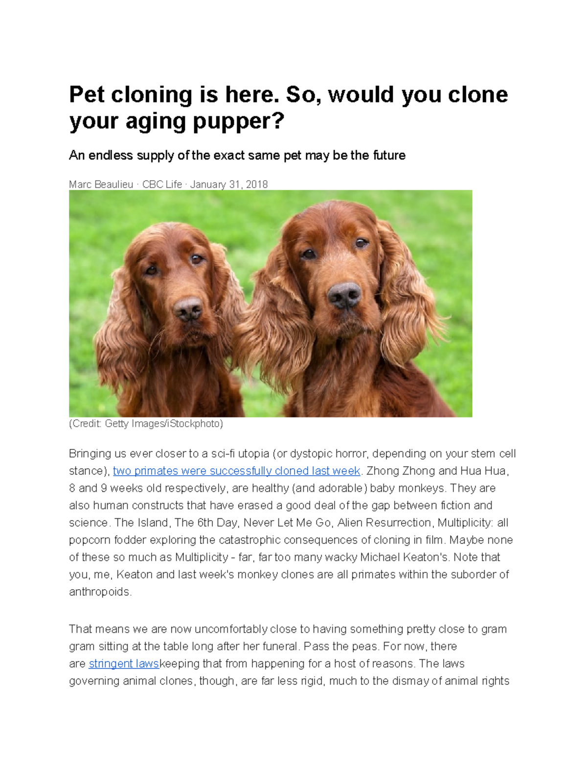 Pet cloning is here CBC Article 1 - Pet cloning is here. So, would you ...