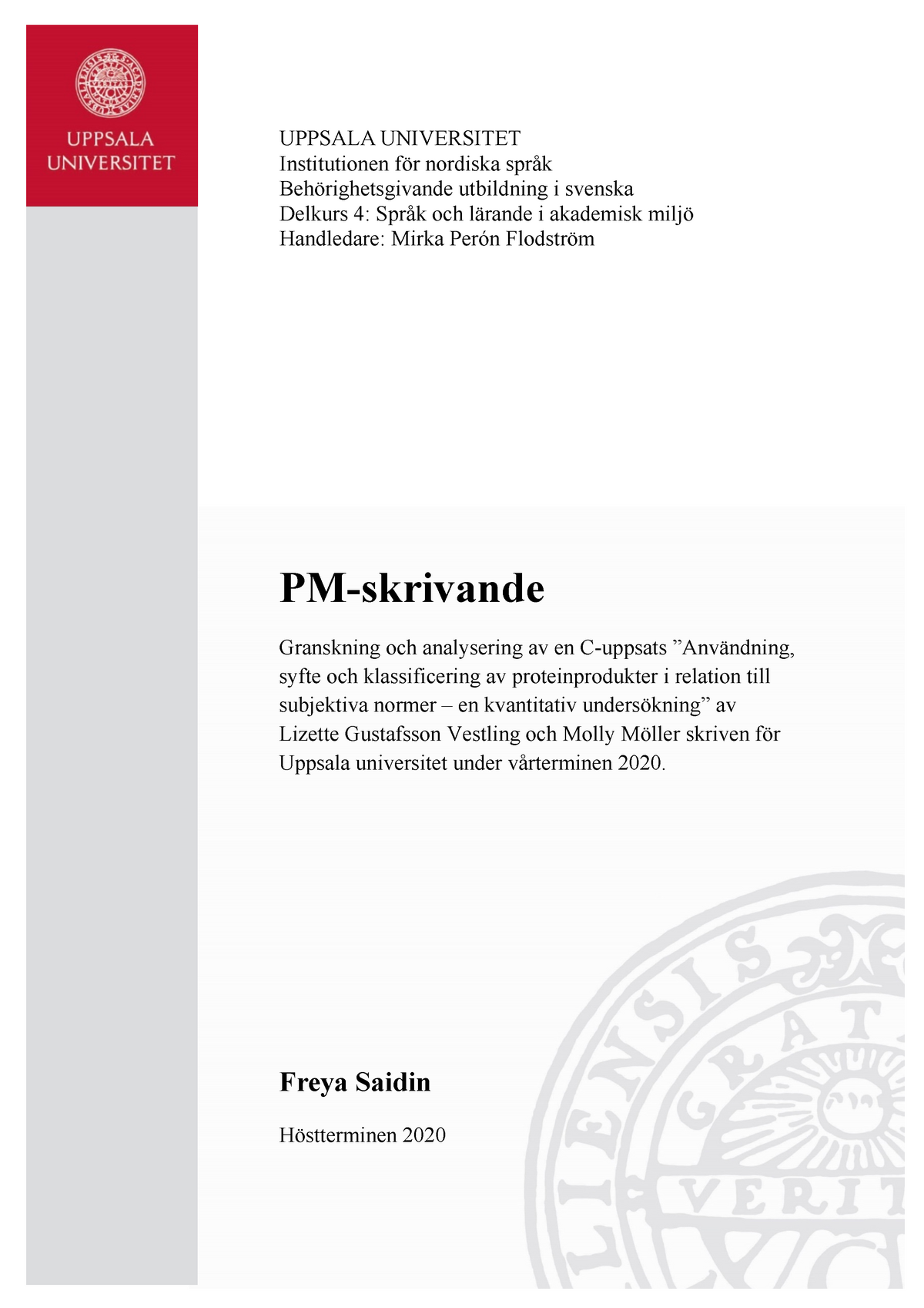 PM-skrivande: Granskning Och Analysering Av En C-uppsats - UPPSALA ...