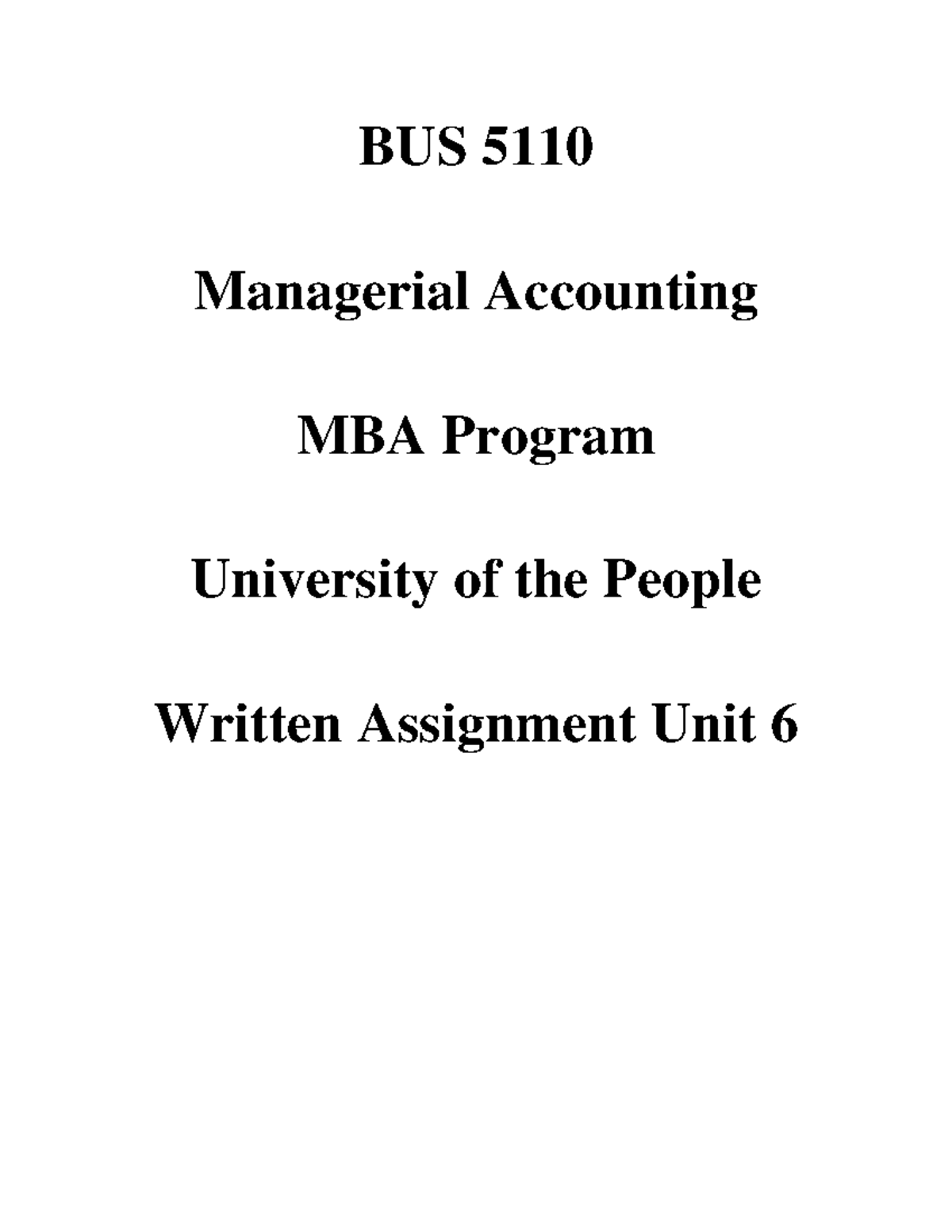 BUS 5110 - Managerial Accounting WA Unit 6 - BUS 5110 Managerial ...