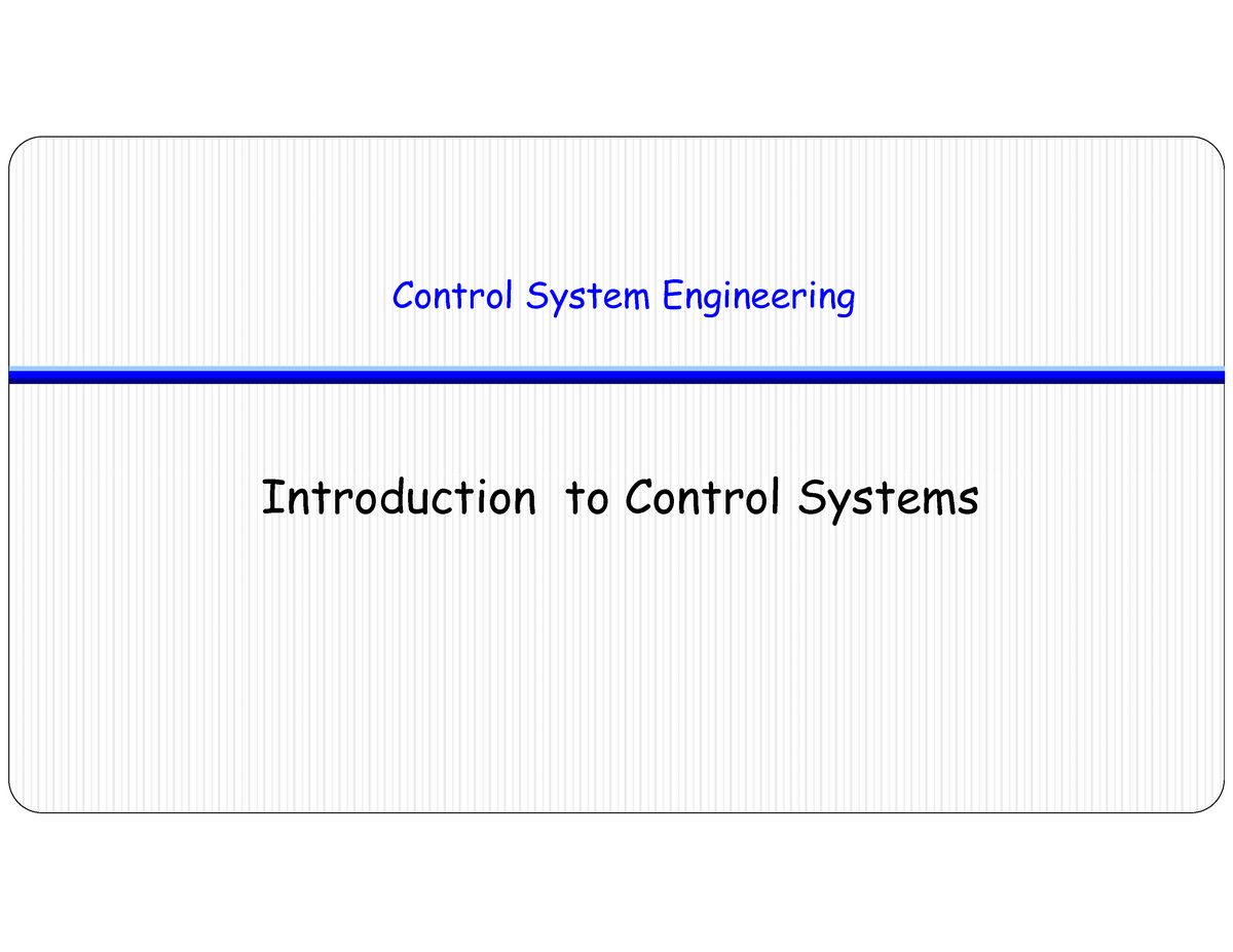 01. Introduction To Control System - ####### Control System Engineering ...