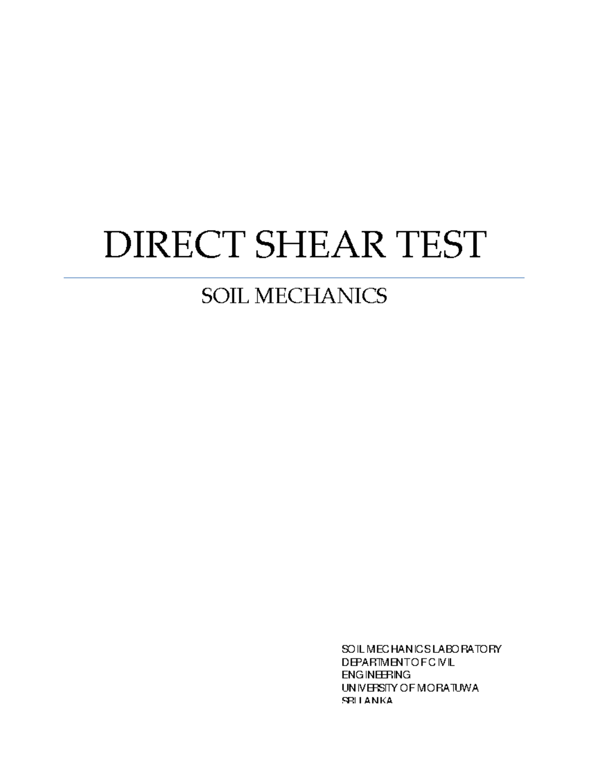 Direct shear test Its very good. DIRECT SHEAR TEST SOIL MECHANICS