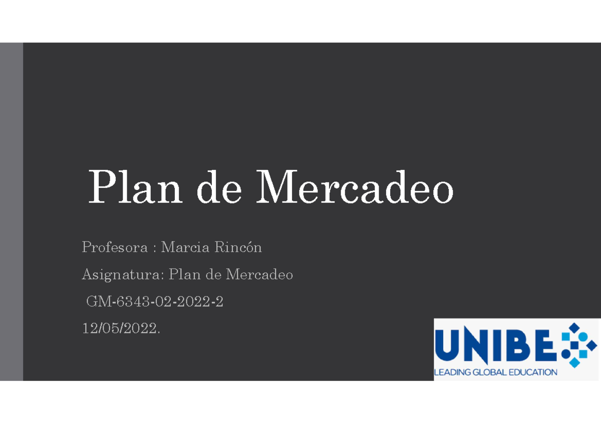 Tema I Plan de Mercadeo - Plan - Plan de Mercadeo Profesora : Marcia ...