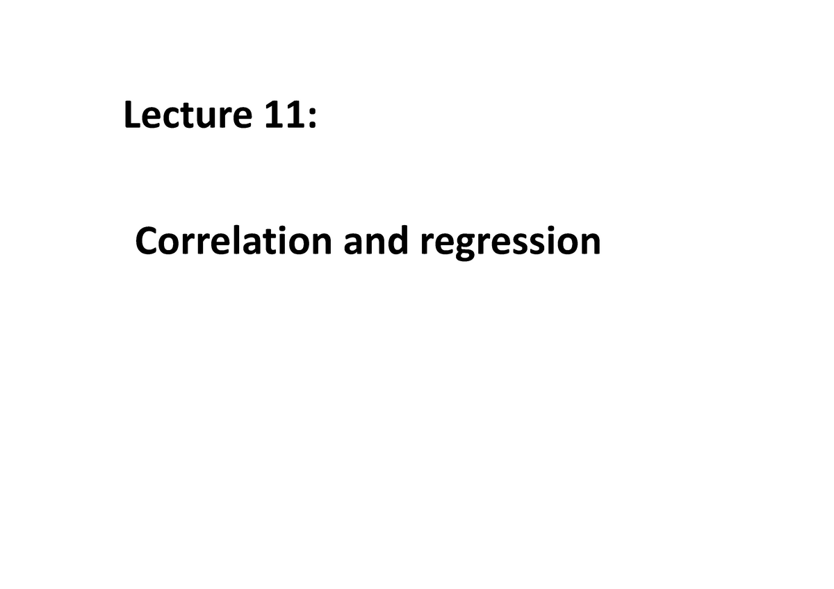 LT 11 - Lecture 11: Correlation And Regression Aim This Final Chapter ...