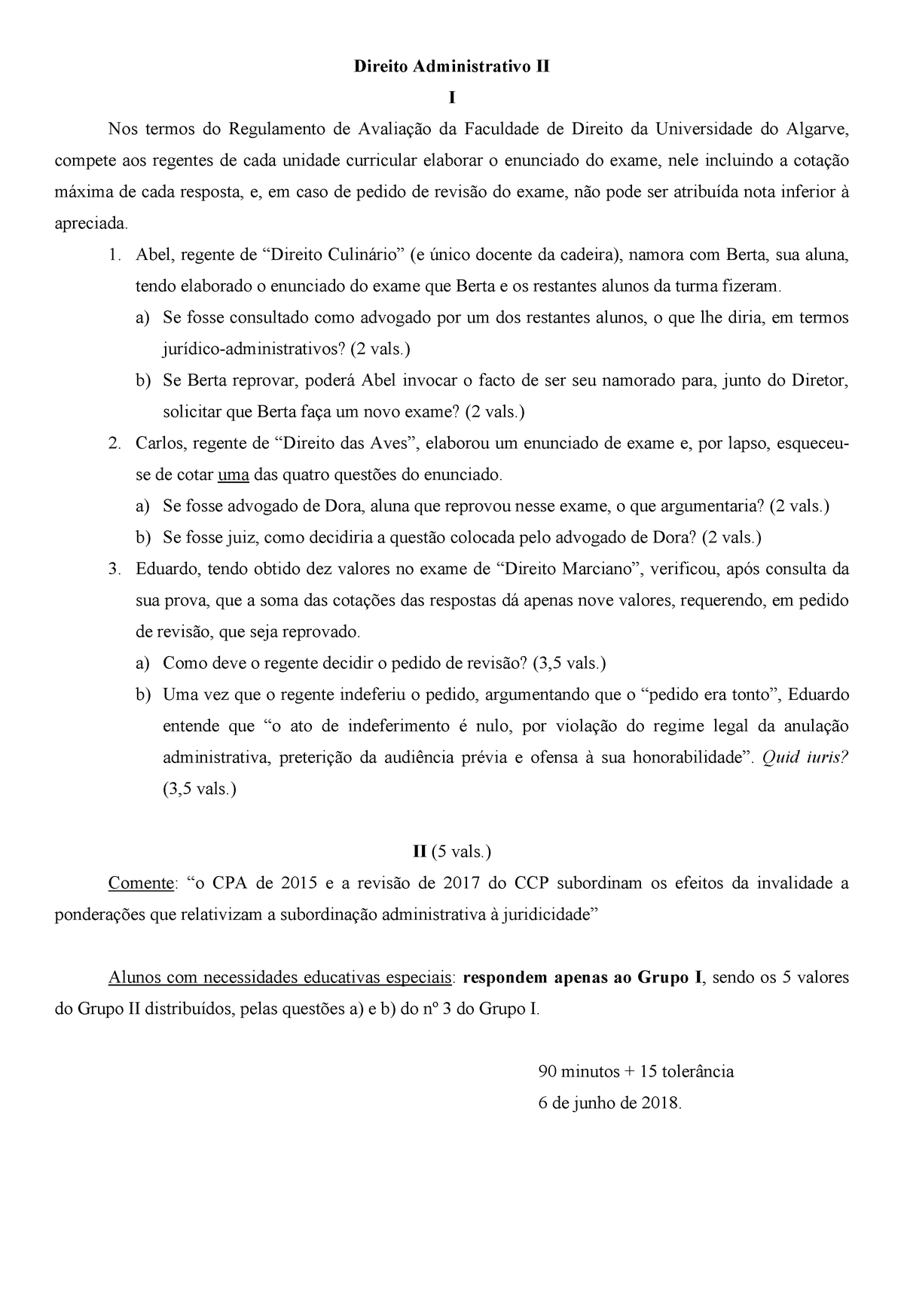 Prova 6 Junho 2018 Questões E Respostas Direito Administrativo Ii I Nos Termos Do Regulamento 3300