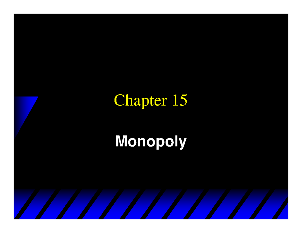 15 Monopoly 2 - Lecture notes 15 - Chapter 15 Monopoly Pure Monopoly A ...