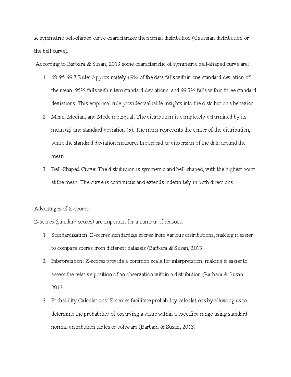 Intro to Stats DF Unit 7 A symmetric bellshaped curve characterizes