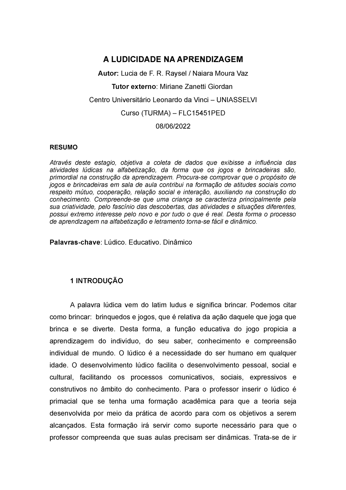 Paper de Estágio presencial A LUDICIDADE NA APRENDIZAGEM Autor Lucia de F R Raysel