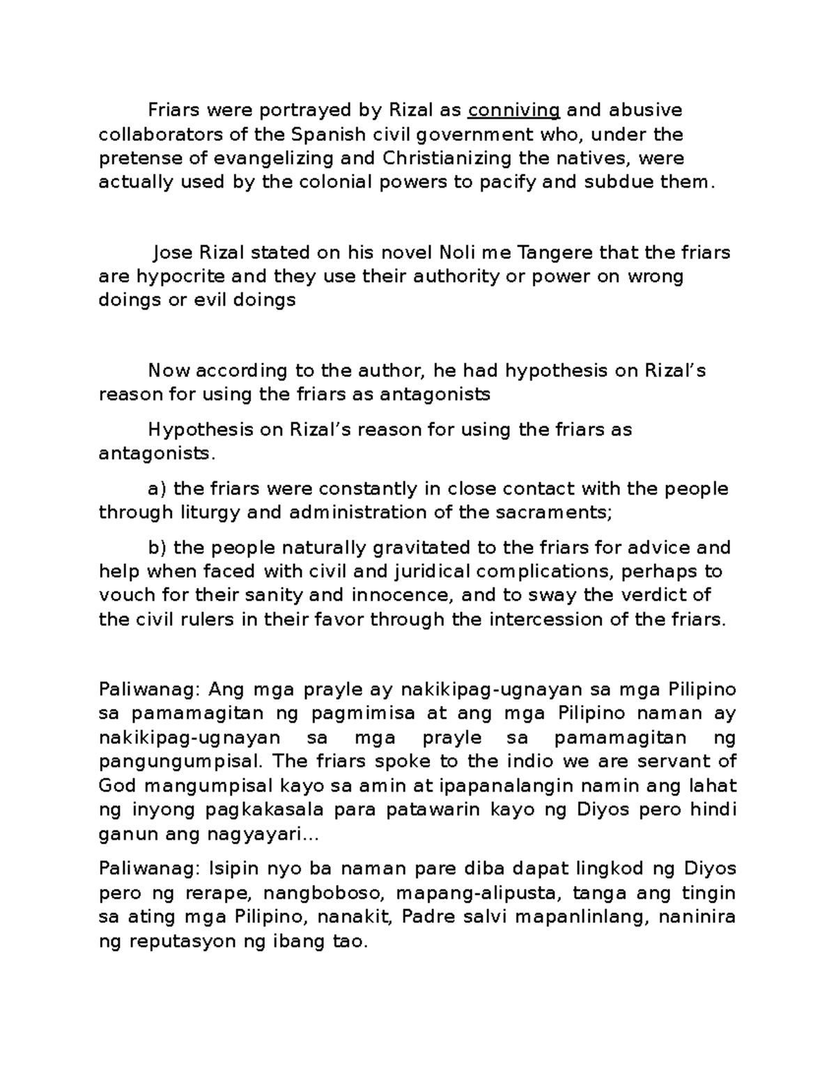 Friars were portrayed by Rizal as conniving and abusive collaborators