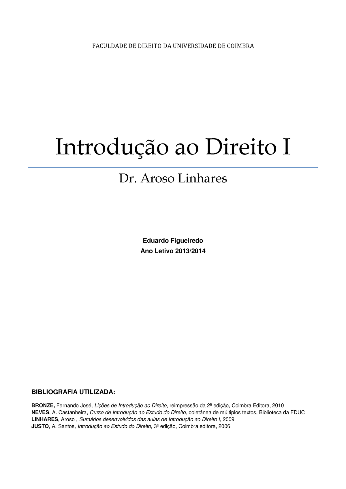 Introdução Ao Direito - Bom - FACULDADE DE DIREITO DA UNIVERSIDADE DE ...