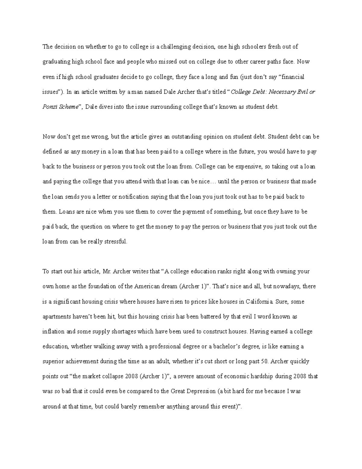 The Critique Essay The Decision On Whether To Go To College Is A