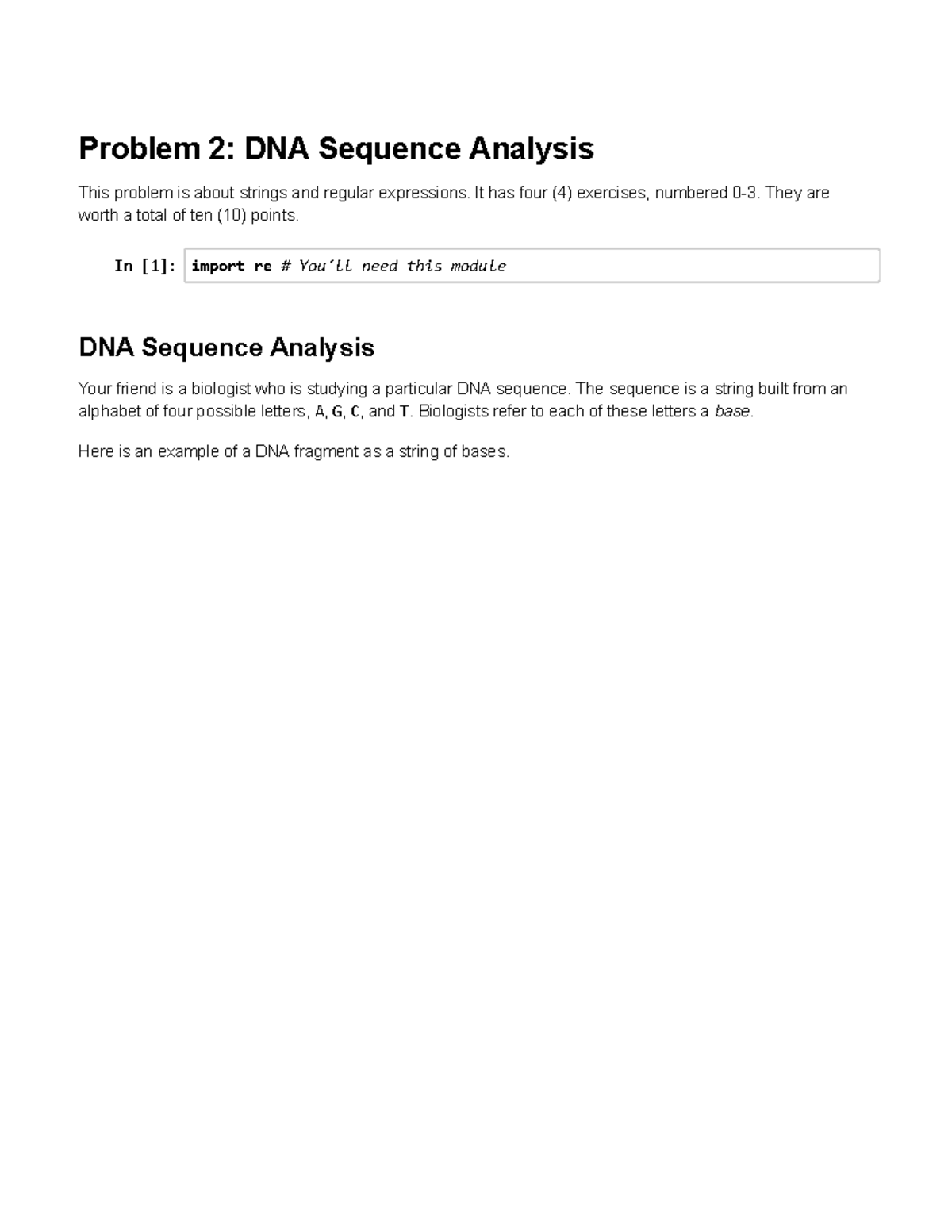 Problem 2 - Problem 2: DNA Sequence Analysis This problem is about ...