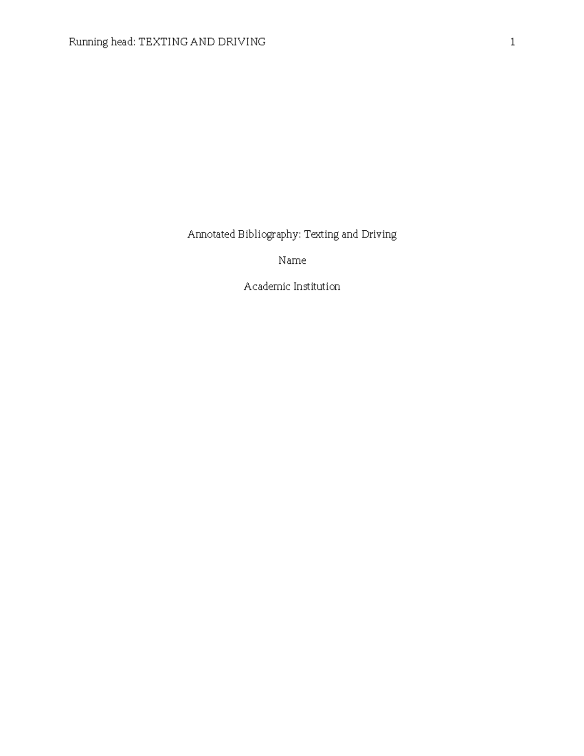 Annotated Bibliography: Texting and Driving - Running head: TEXTING AND ...