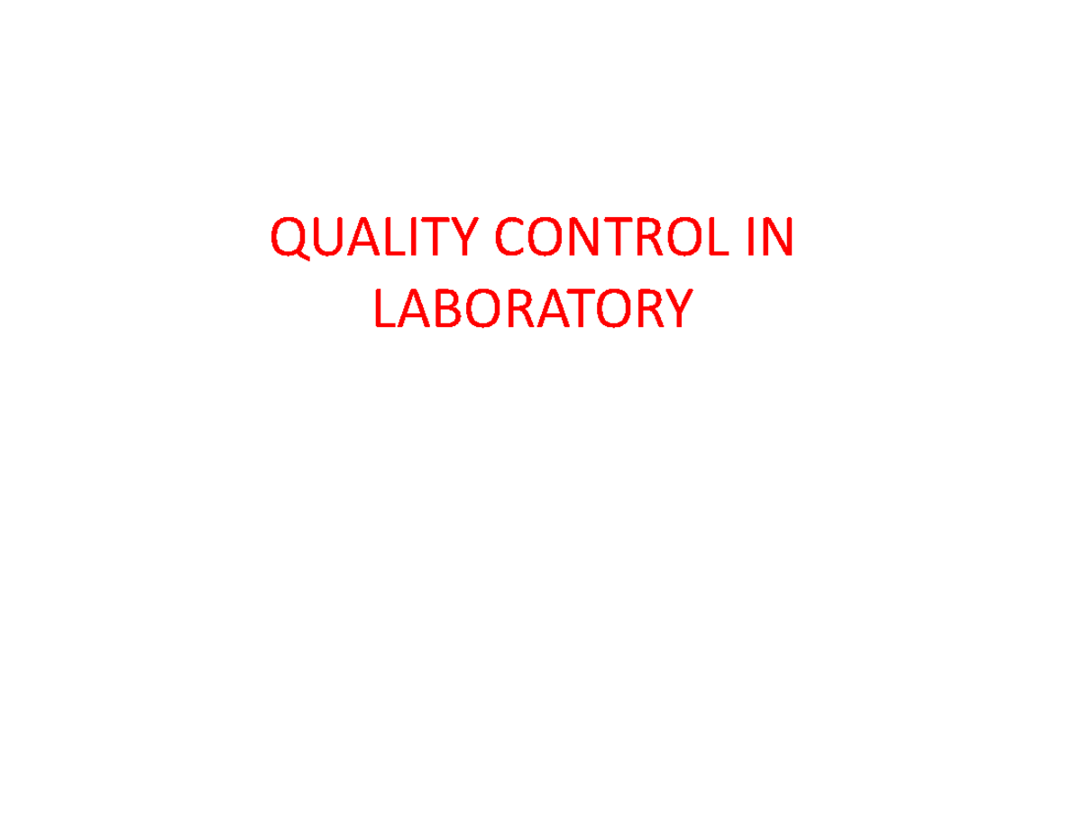 Safety in laboratory QUALITY CONTROL IN LABORATORY WHAT IS QC? • QC