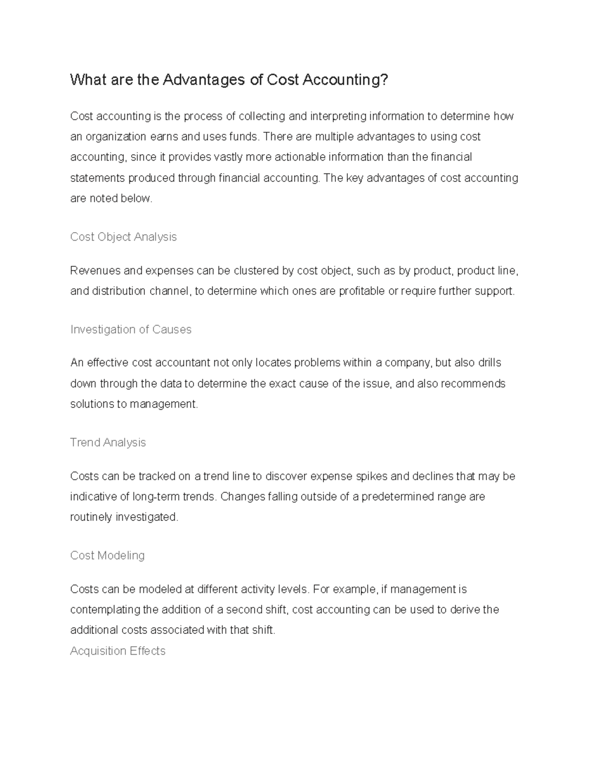 Advantages of Cost Accounting There are multiple advantages to using