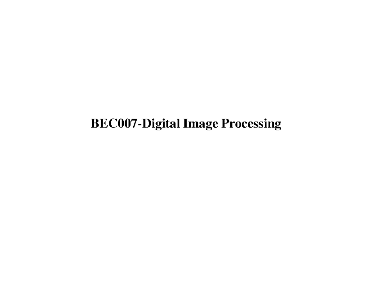 BEC007 -Digital Image Processing - BEC007-Digital Image Processing UNIT ...