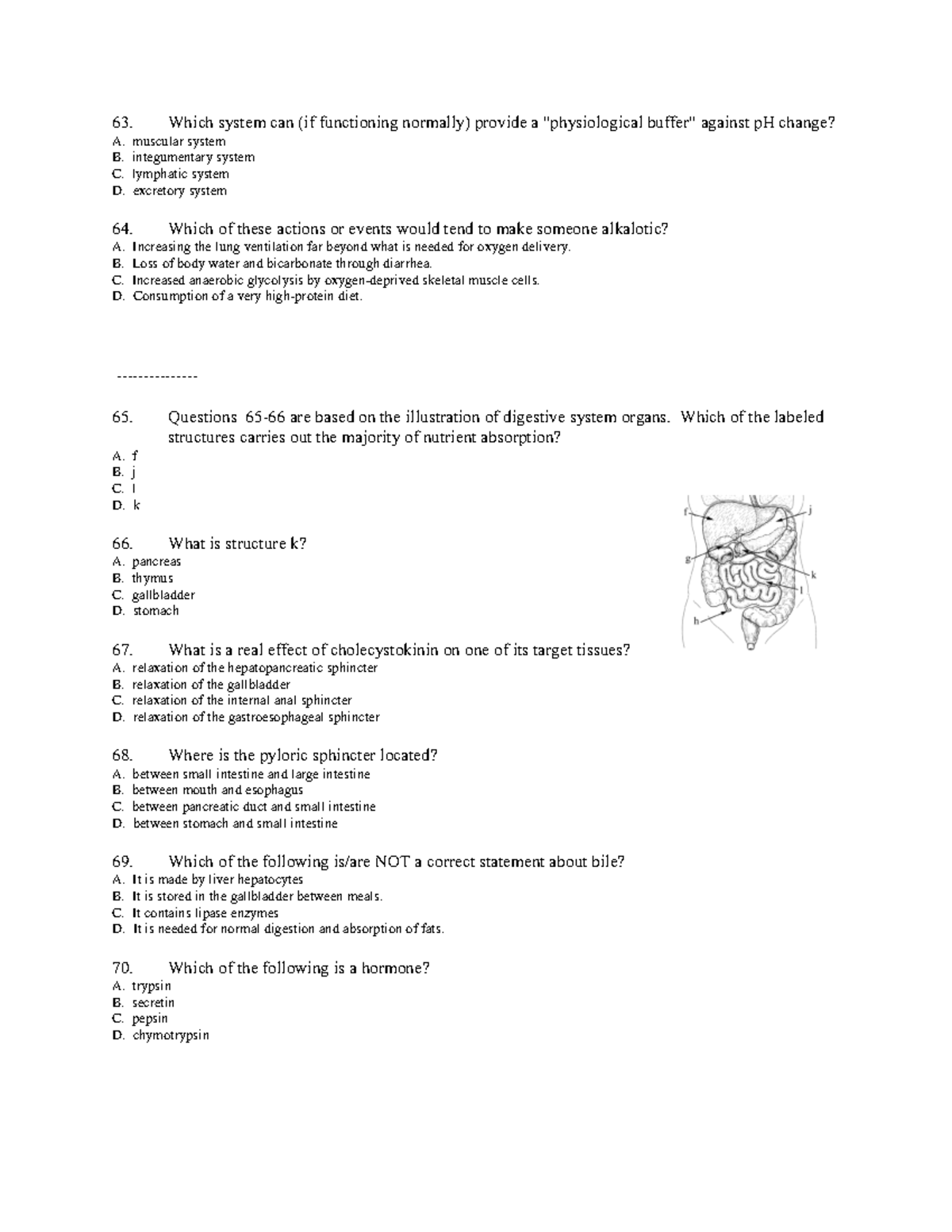 Final exam study guide 9 63. Which system can (if functioning