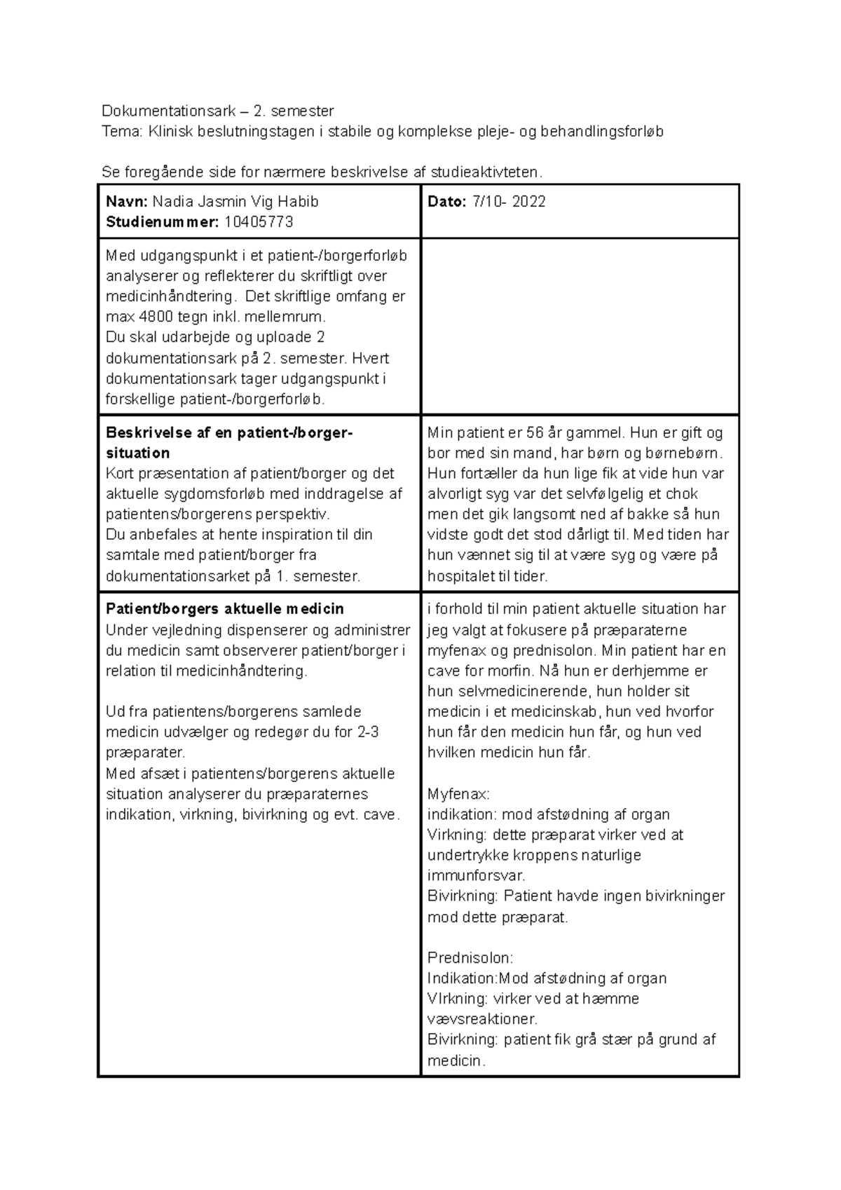 Medicinlogbog 7 10-2022 - Dokumentationsark – 2. Semester Tema: Klinisk ...