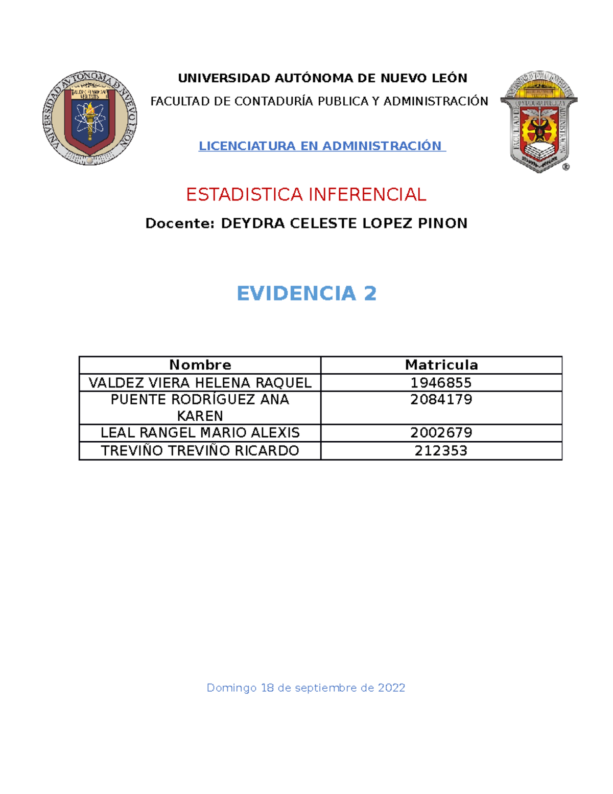 Evidencia 2 Estadistica - UNIVERSIDAD AUTÓNOMA DE NUEVO LEÓN FACULTAD ...
