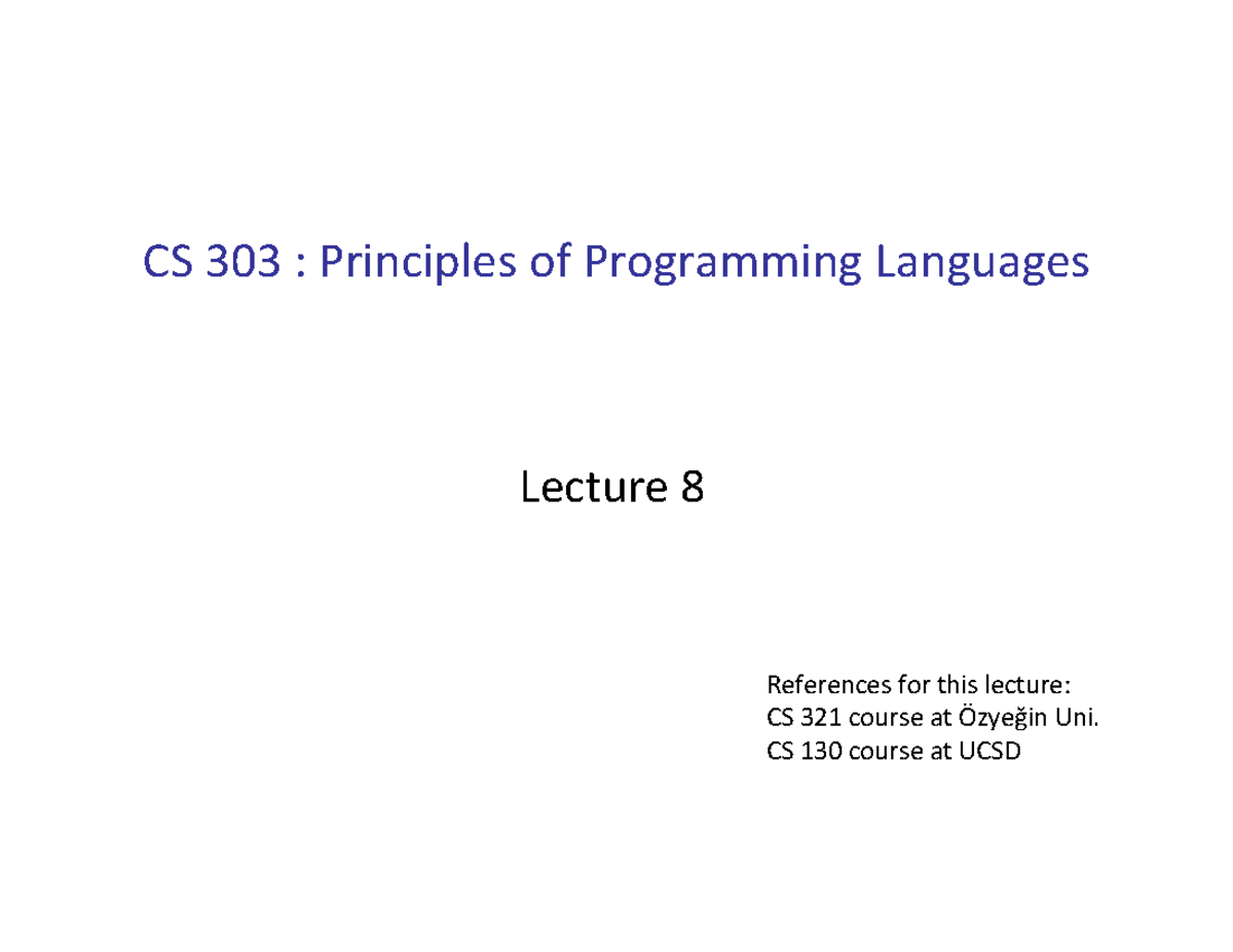 CS303 Lecture 8 for - Principles of Programming Lnaguages - Studocu