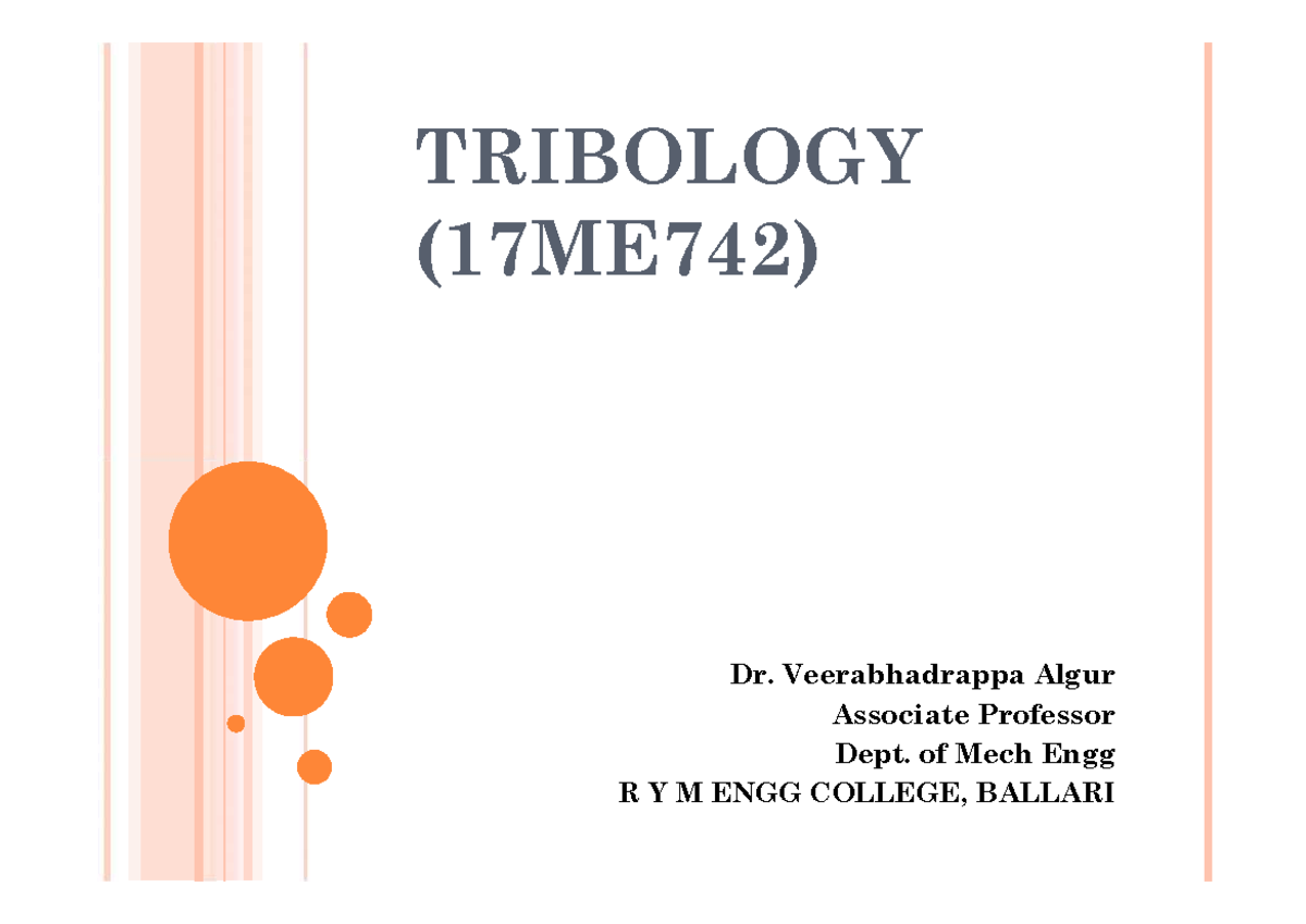Module-1. ppt - based as per syllabus - TRIBOLOGY (17ME742) Dr.  Veerabhadrappa Algur Associate - StuDocu