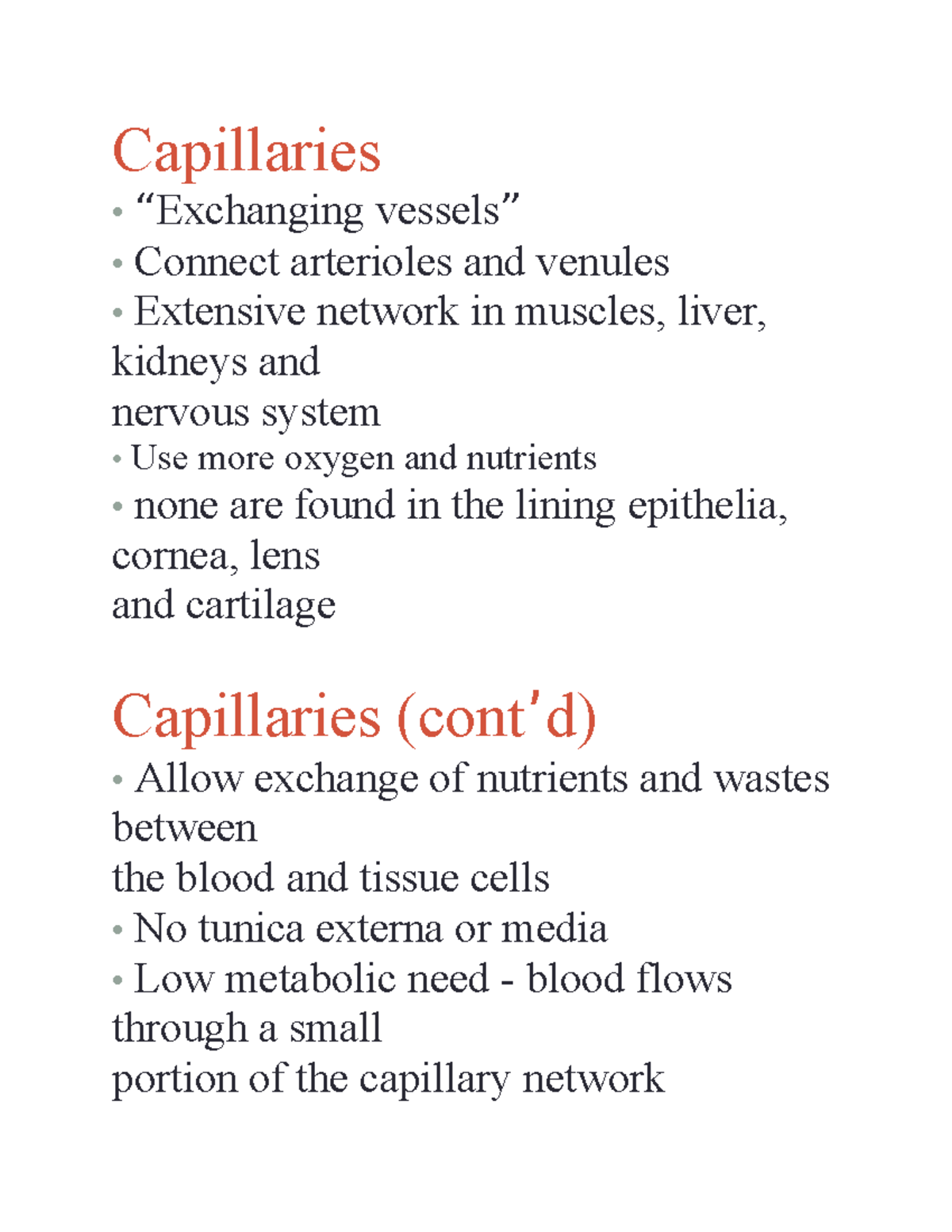 Capillaries Capillaries • “Exchanging vessels” • Connect arterioles