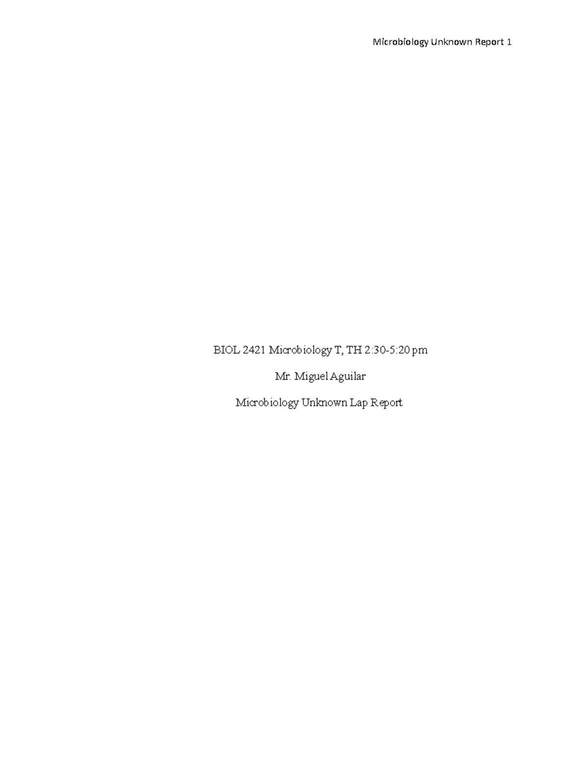 Microbiology Unknown Lab Report BIOL 2421 Microbiology T, TH 2305