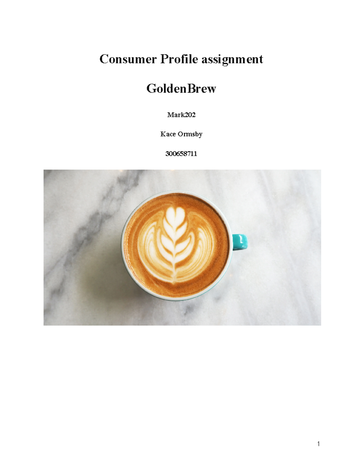 Mark 202 assignment - goodluck - Consumer Profile assignment GoldenBrew ...