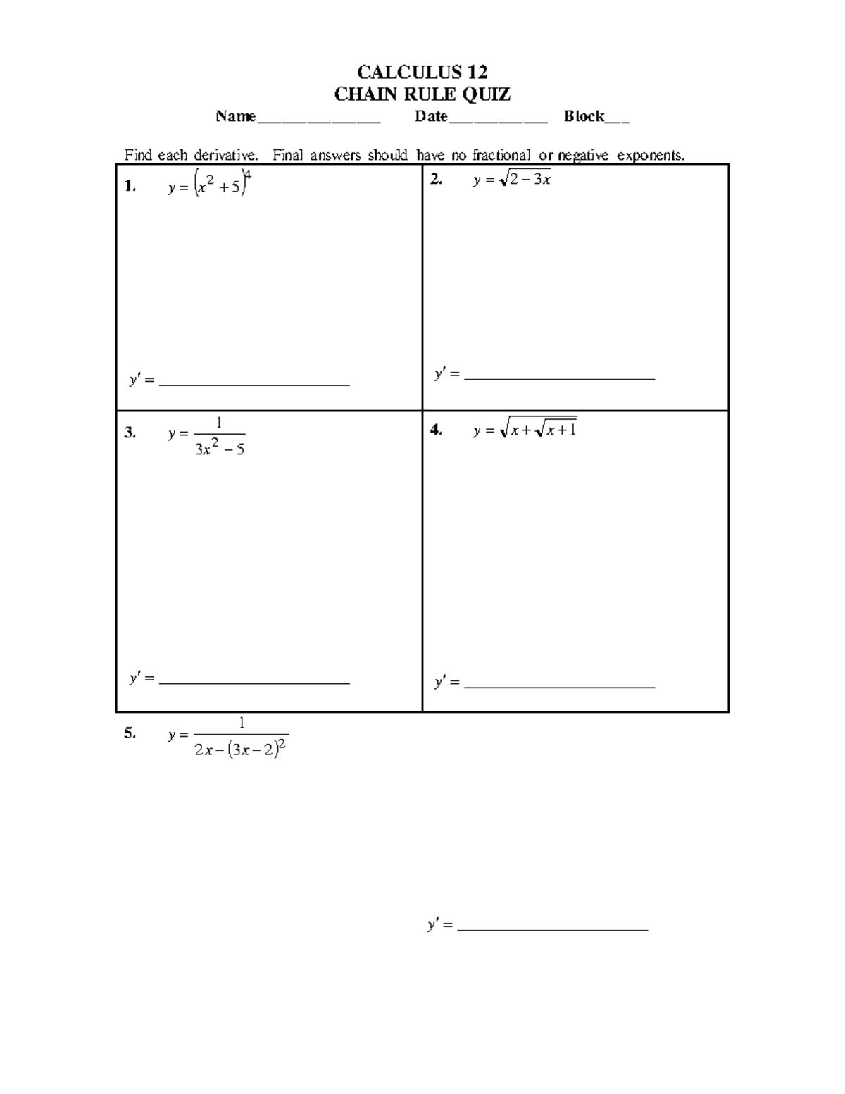 Chain rule quiz - CALCULUS 12 CHAIN RULE QUIZ Name_______________ Date ...